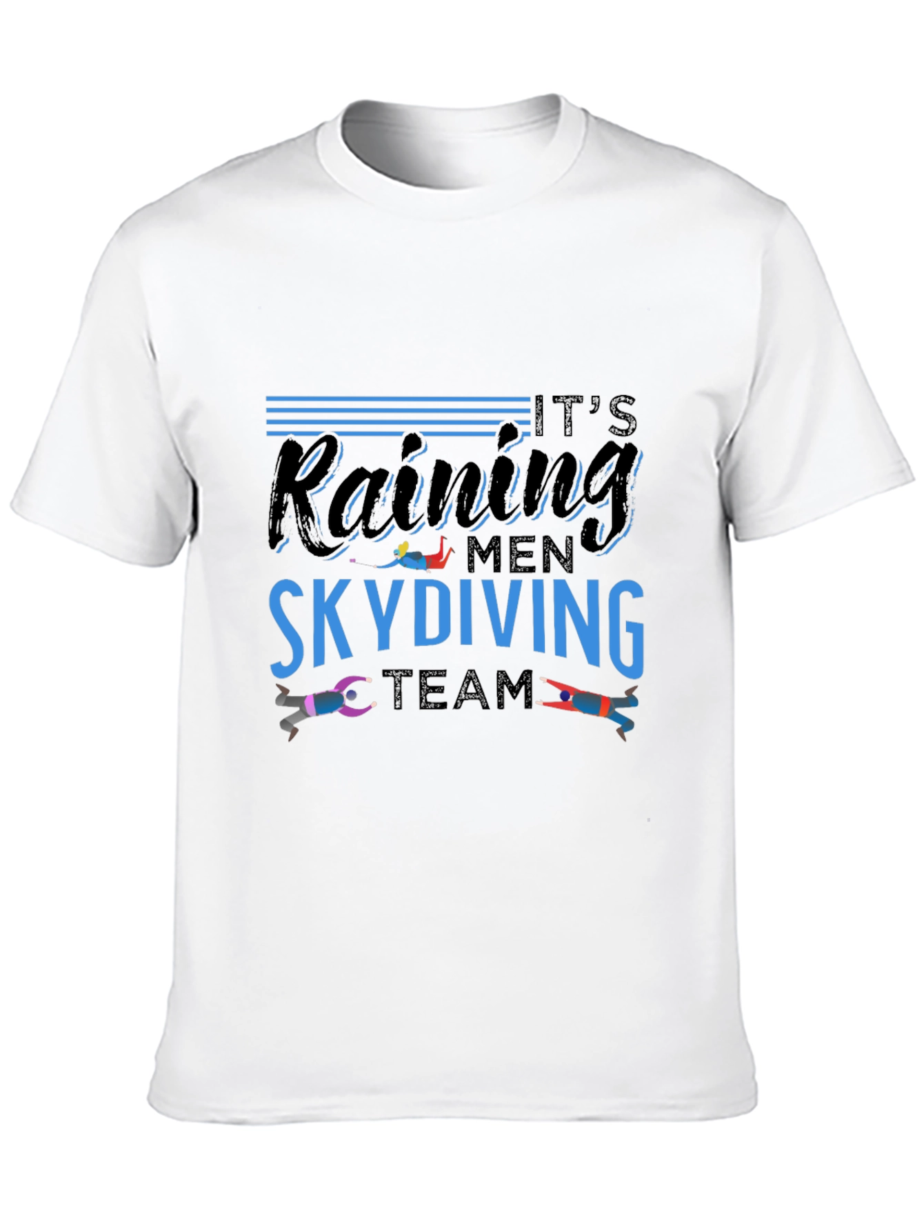 Its Raining Men Skydiving Team T-Shirt