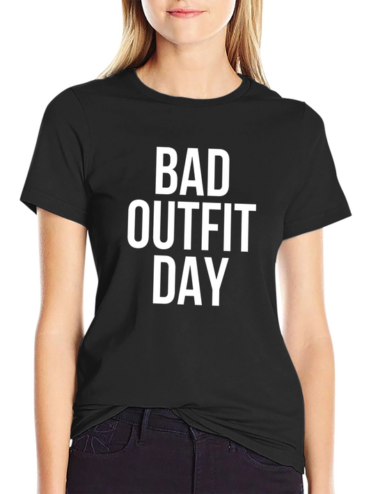 Bad Outfit Day Graphic Tee - Funny Casual T-Shirt