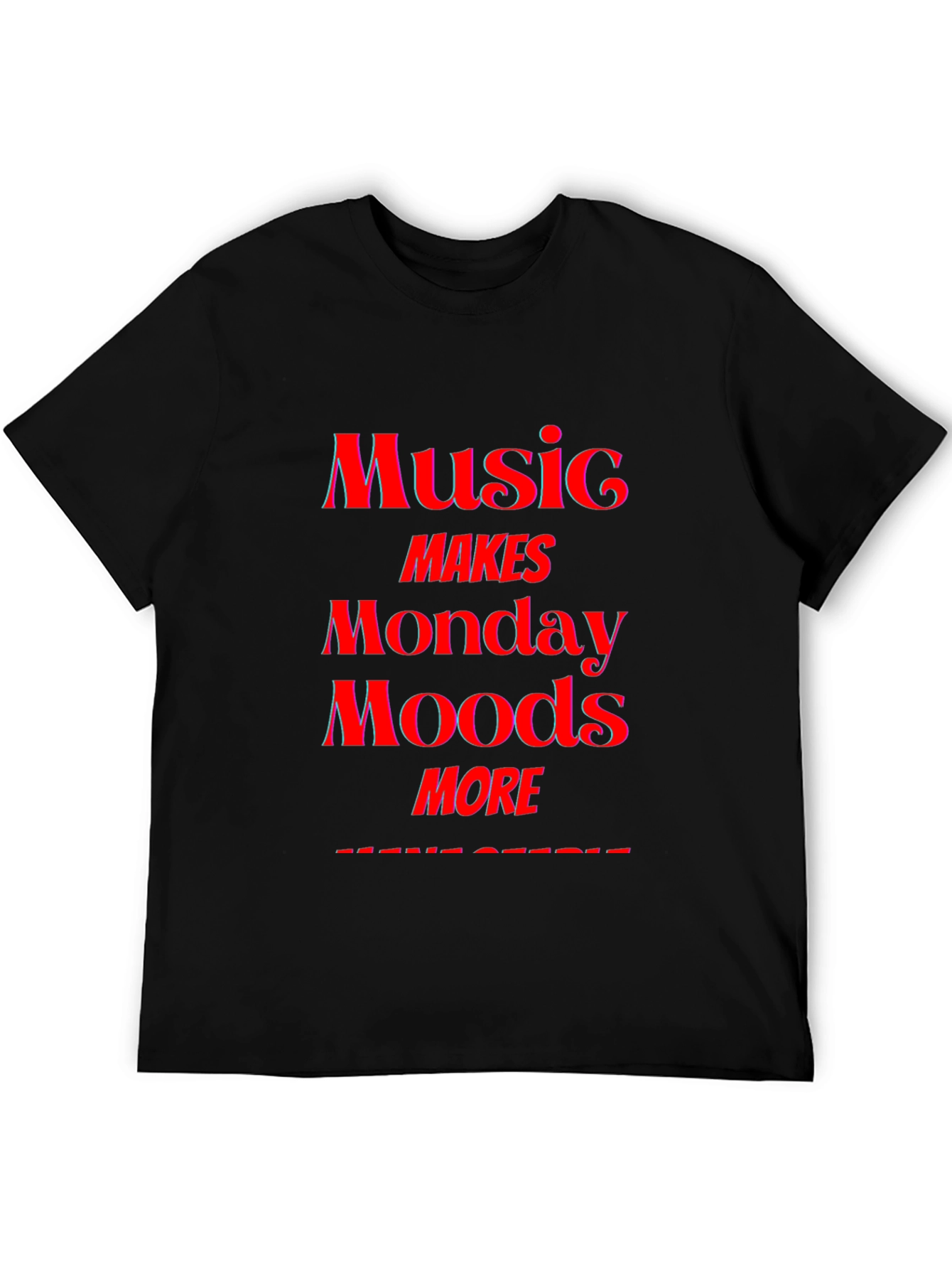 Music Makes Monday Moods More Awesome T-Shirt