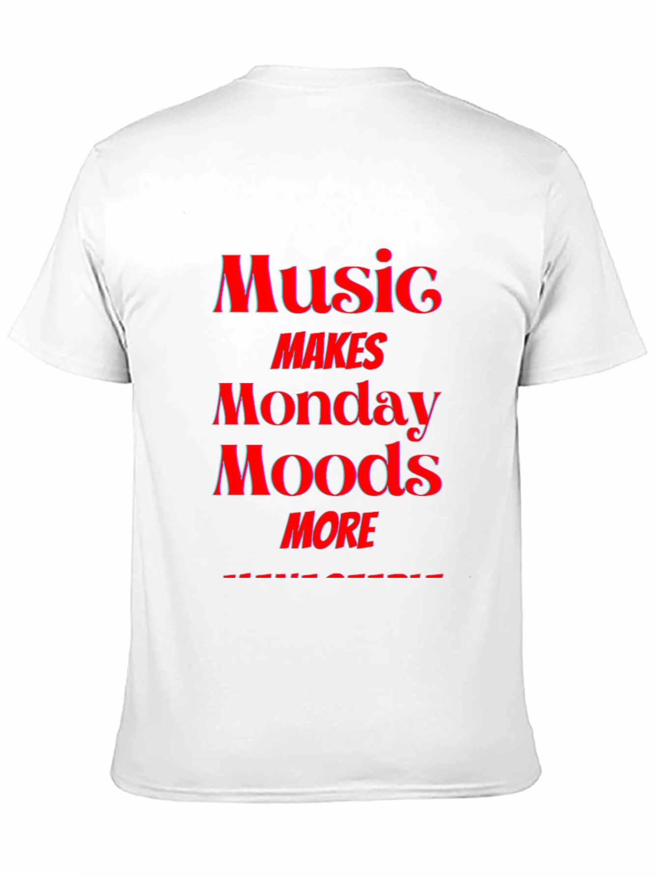 Music Makes Monday Moods More Awesome T-Shirt