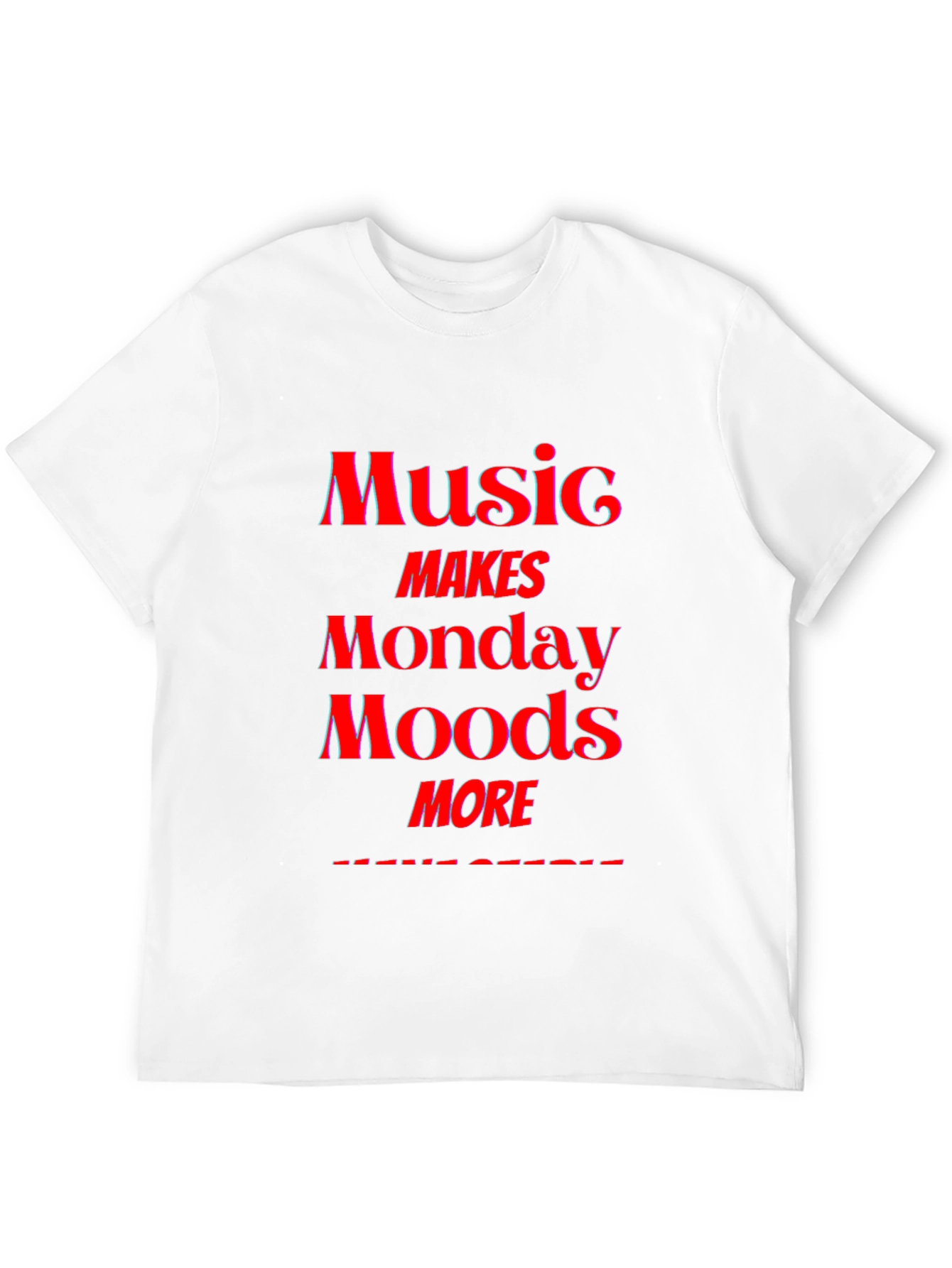 Music Makes Monday Moods More Awesome T-Shirt