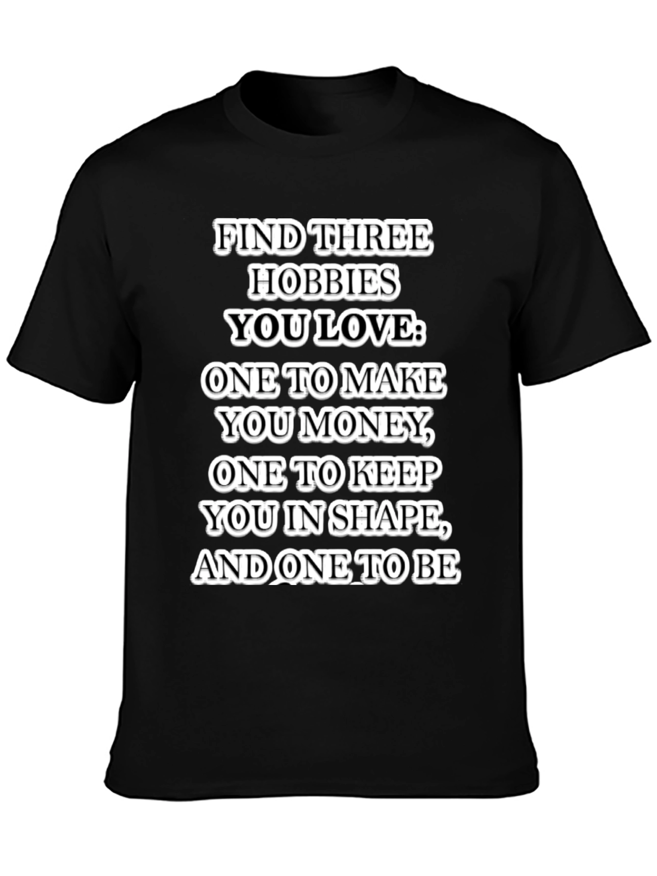 Hobbies T-Shirt: Money Shape and Happiness