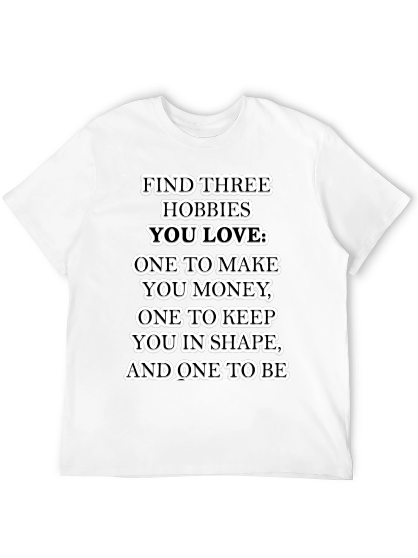 Hobbies T-Shirt: Money Shape and Happiness