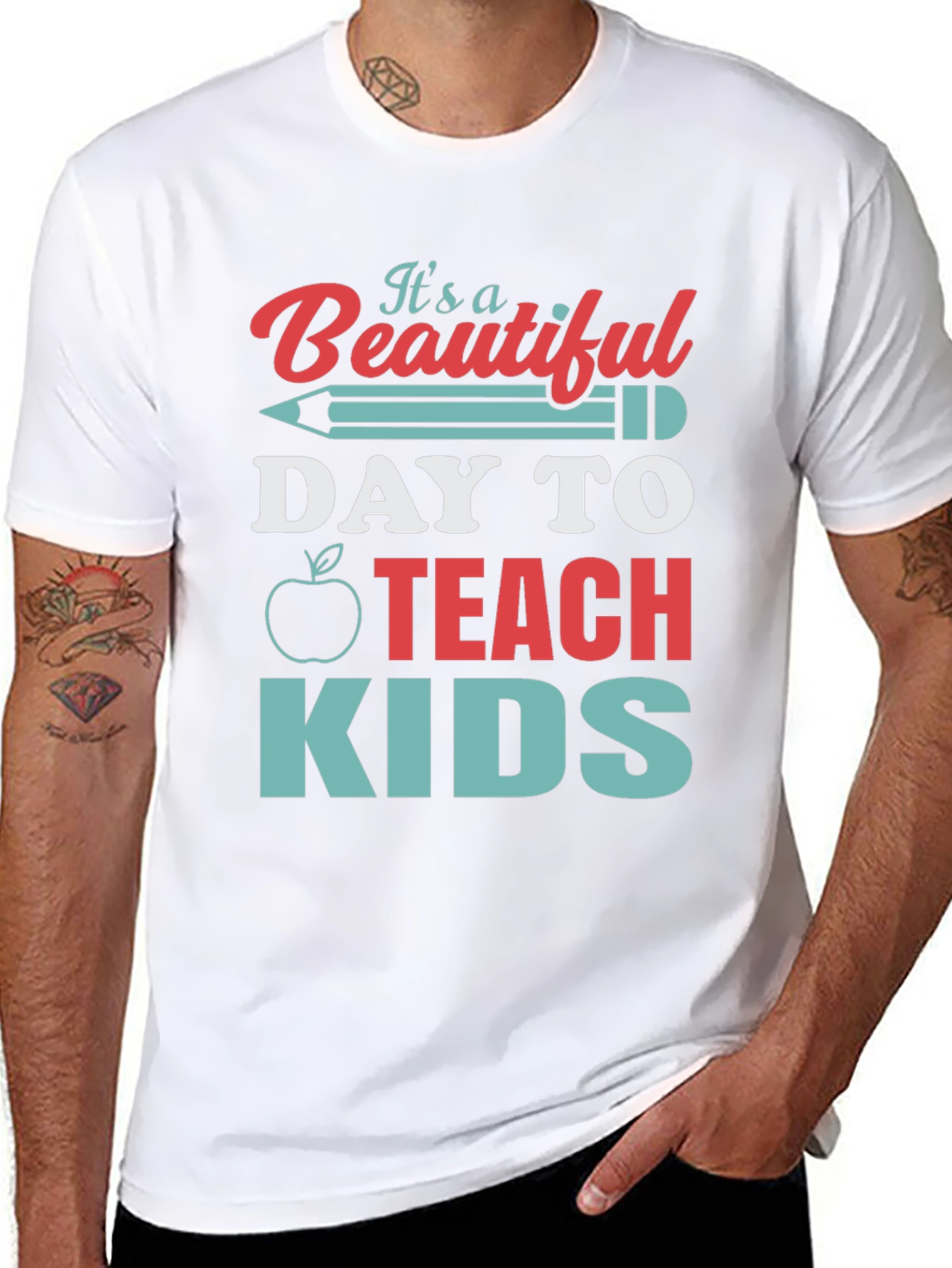 Teacher T-Shirt - Beautiful Day to Teach Kids
