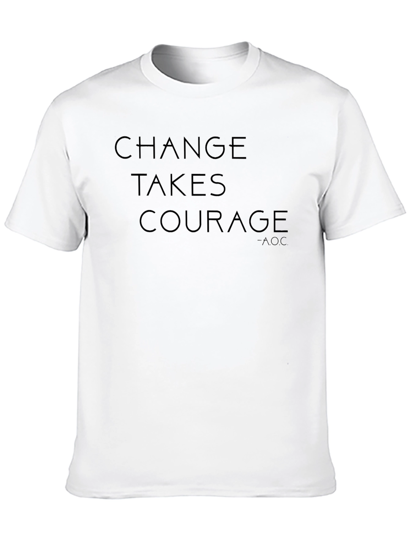 Change Takes Courage Black T-Shirt