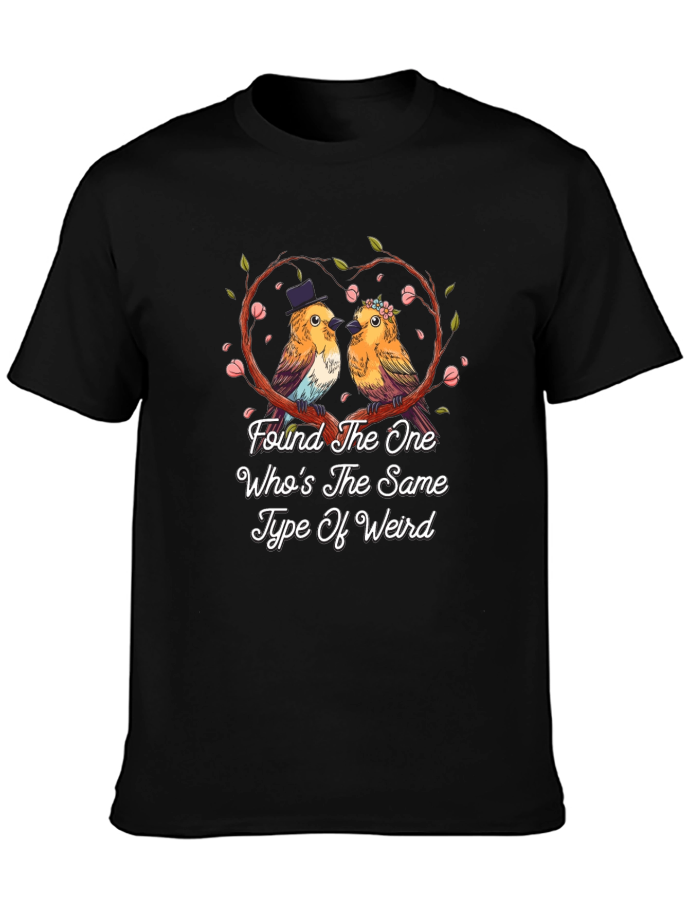 Found The One Bird Lover T-Shirt