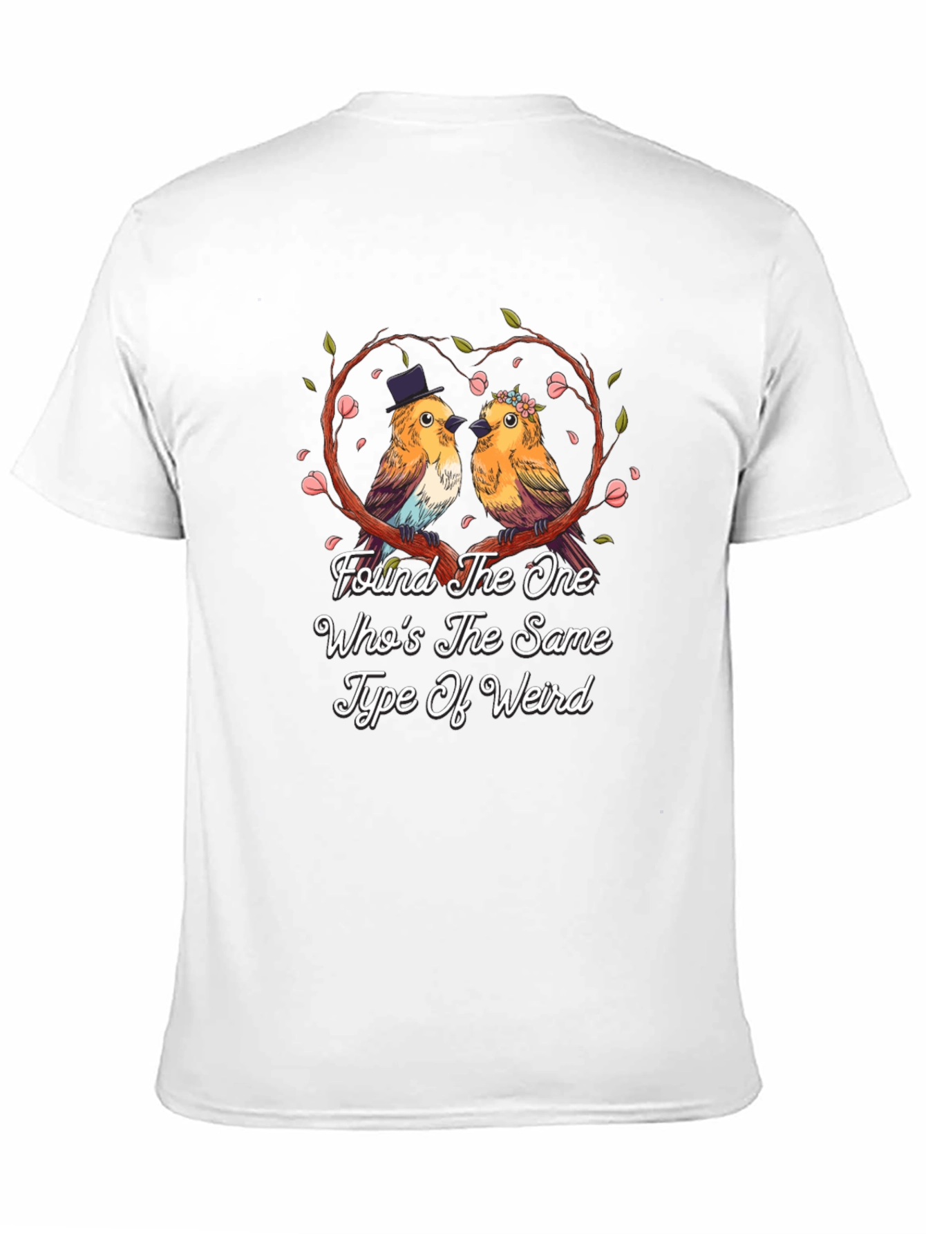Found The One Bird Lover T-Shirt