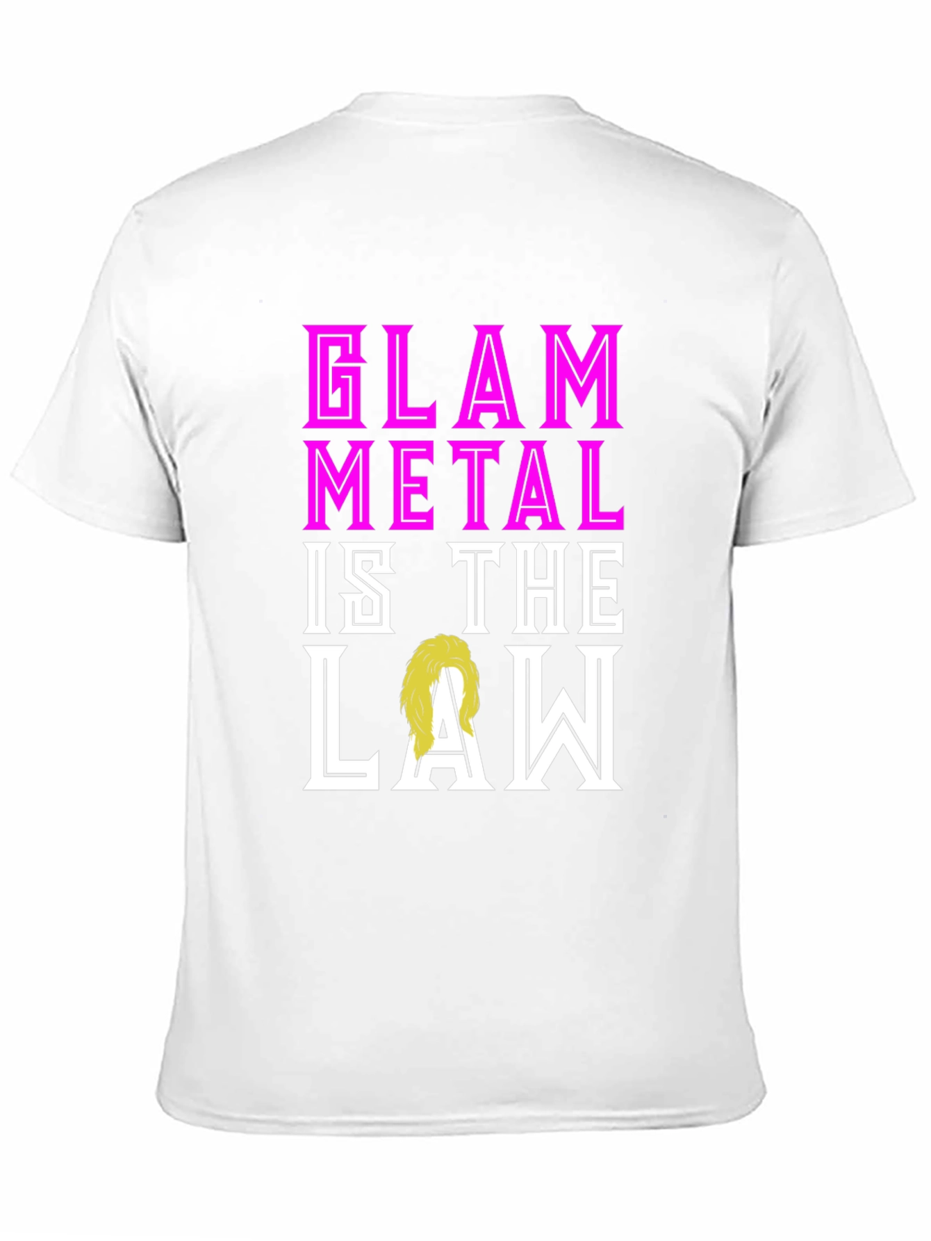 Glam Metal is the Law T-Shirt