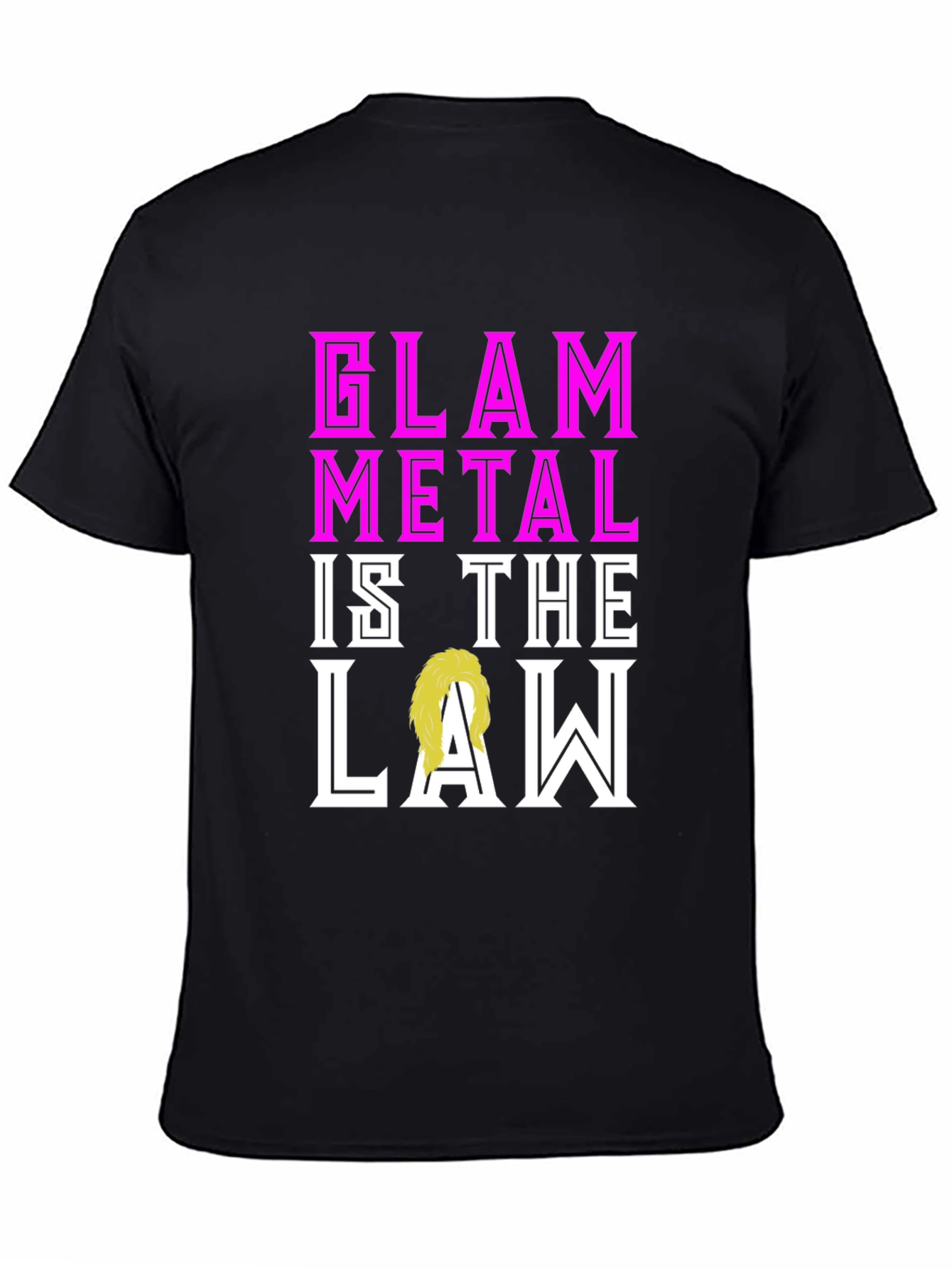 Glam Metal is the Law T-Shirt