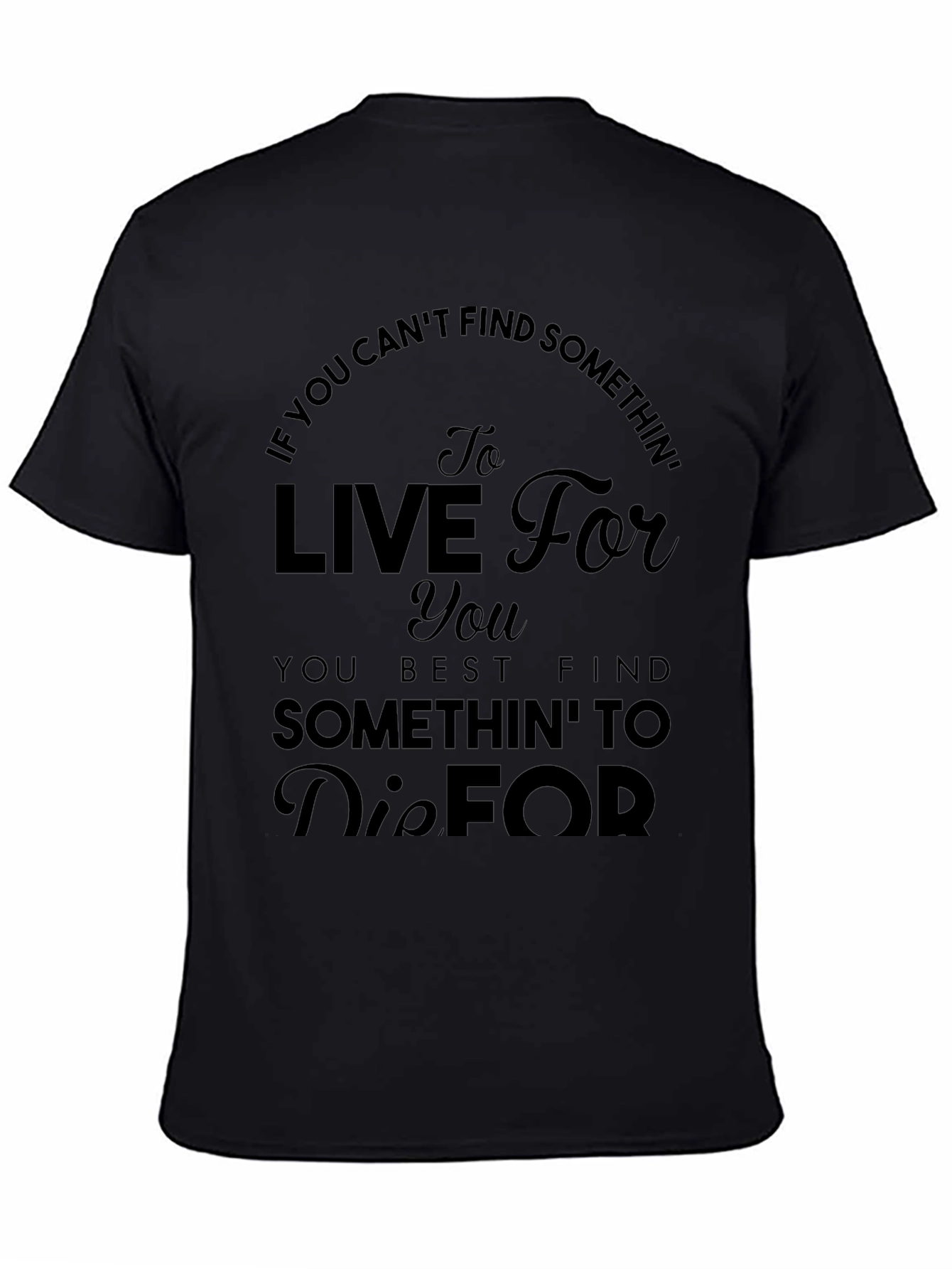 Live For T-Shirt - Inspiring Graphic Tee