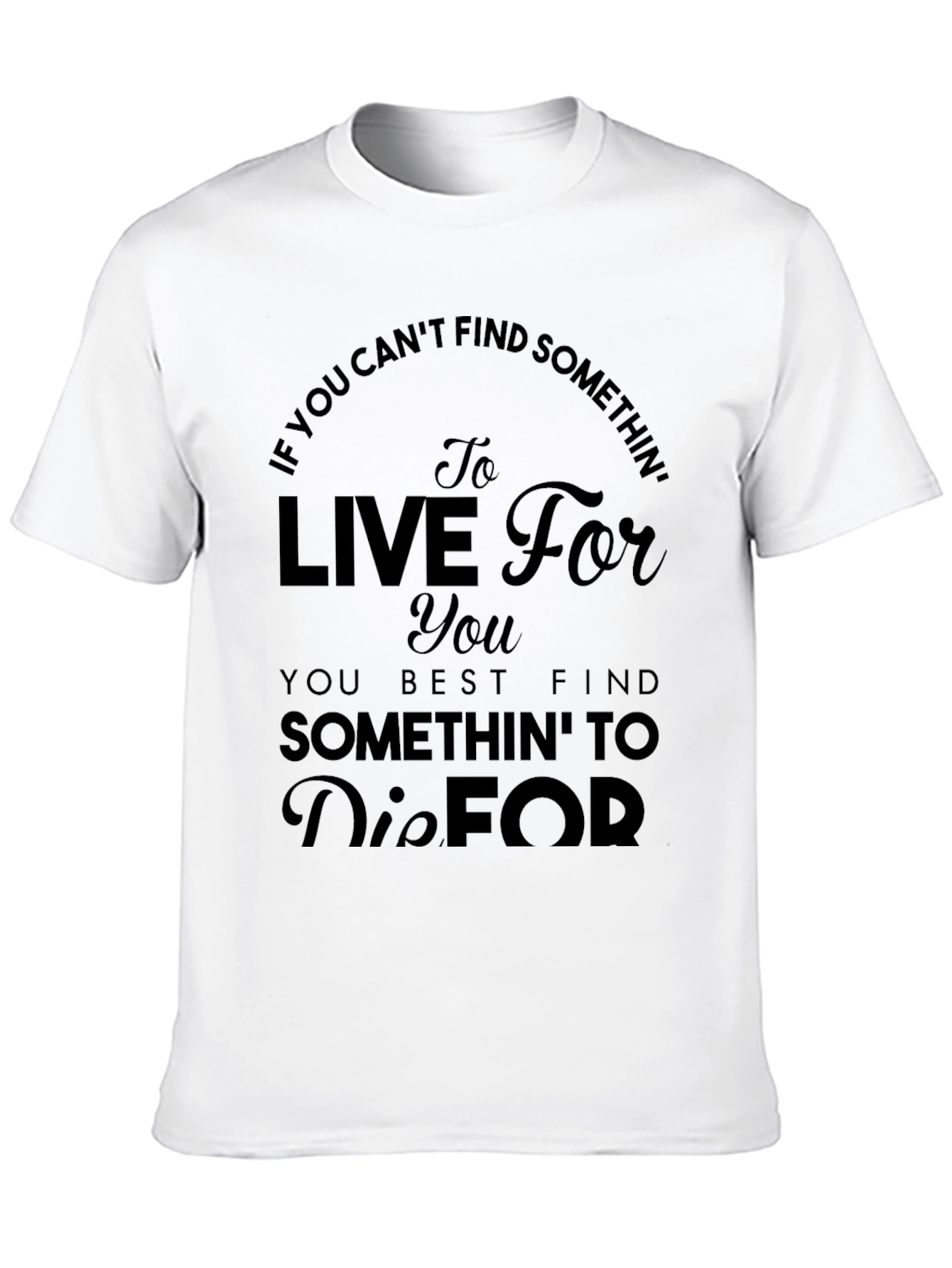 Live For T-Shirt - Inspiring Graphic Tee