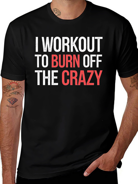 Workout Crazy Graphic Tee - Burn Off the Crazy