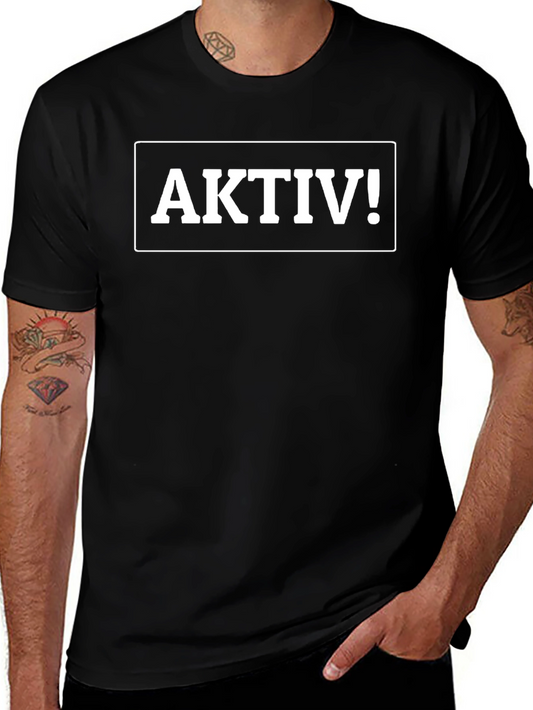 Aktiv! Black T-Shirt - Bold Statement Tee