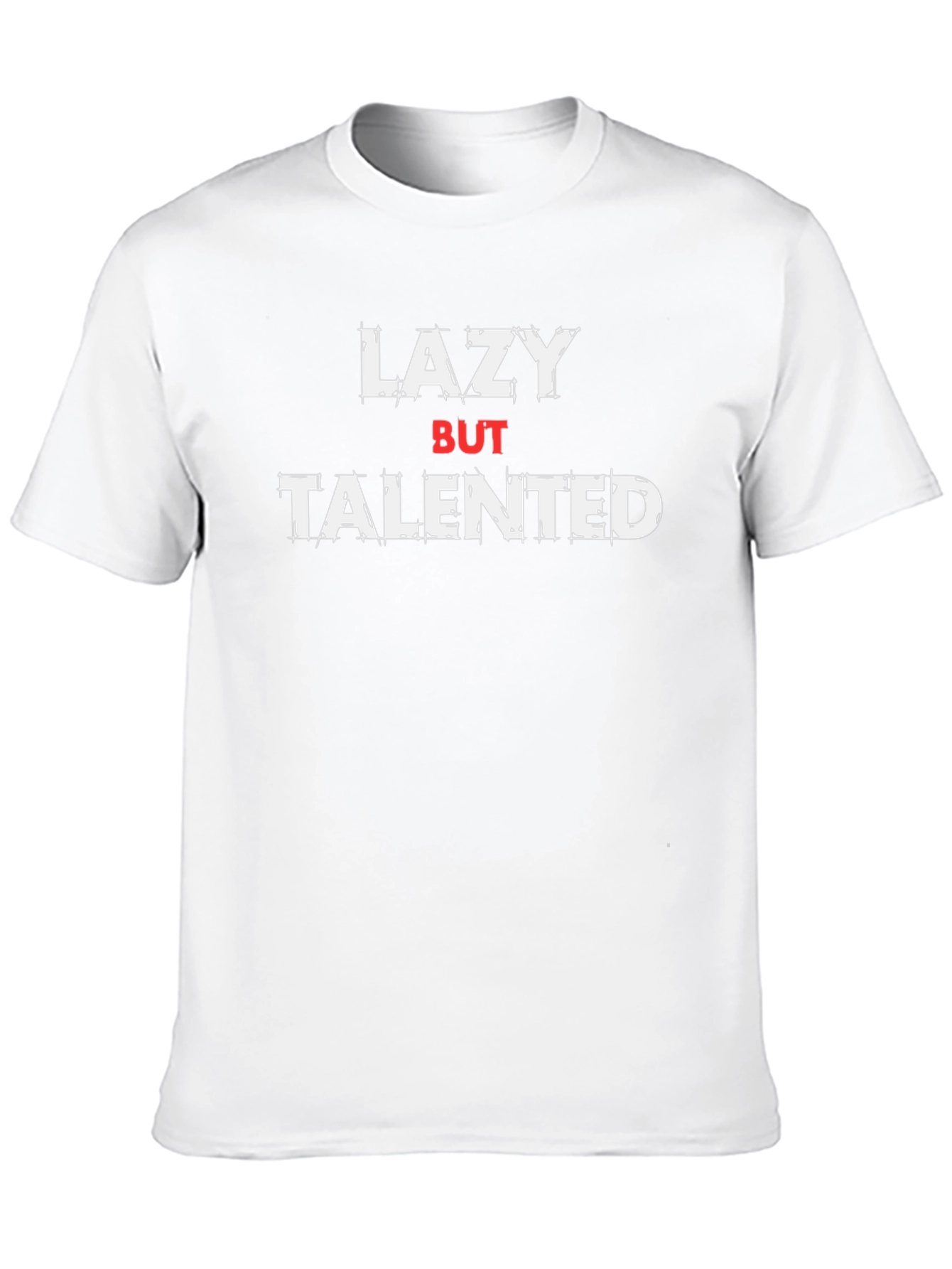 Lazy But Talented Graphic T-Shirt