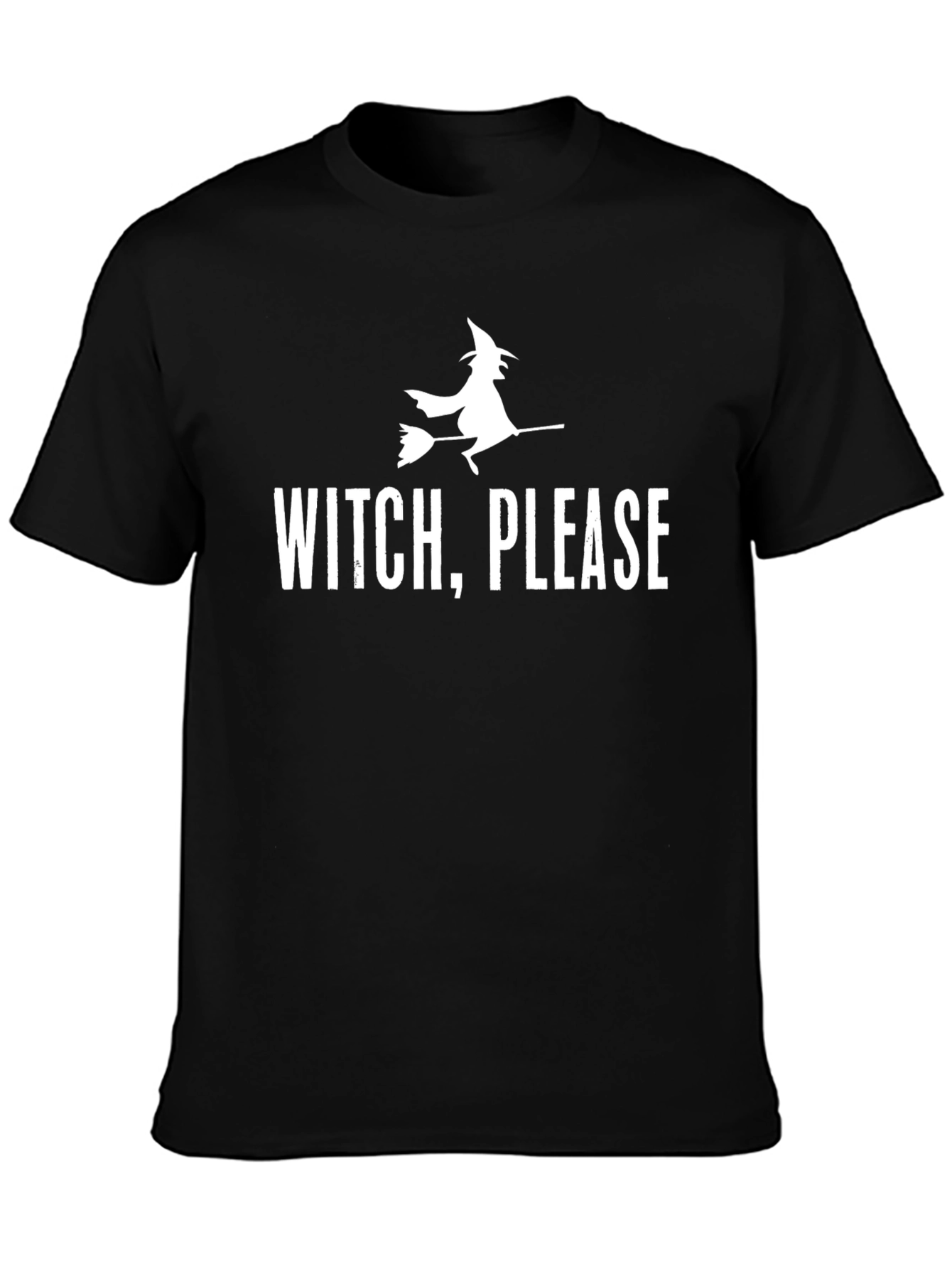 Witch Please T-Shirt - Funny Halloween Tee