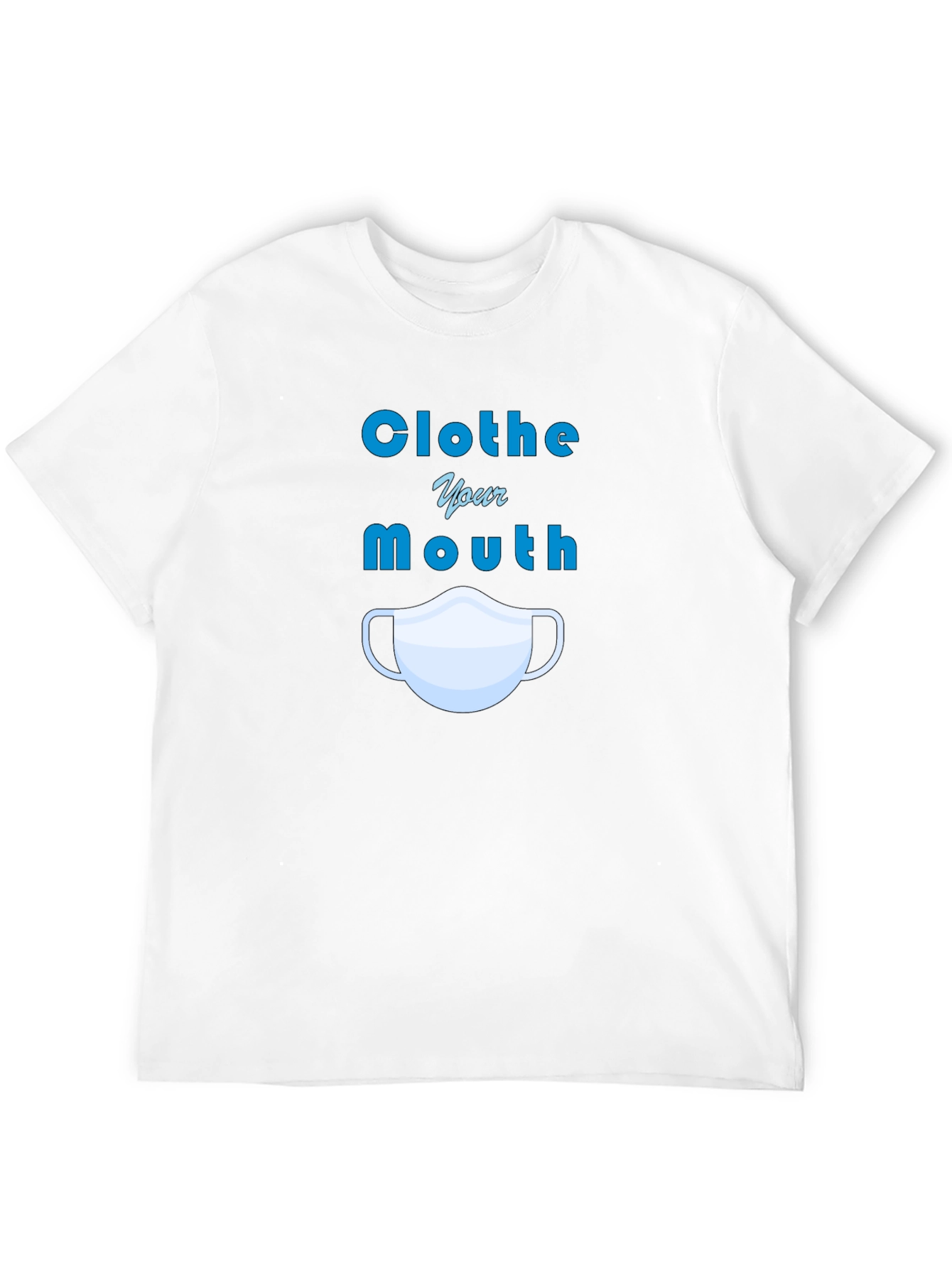 Clothe Your Mouth Graphic Tee - Protect Yourself!
