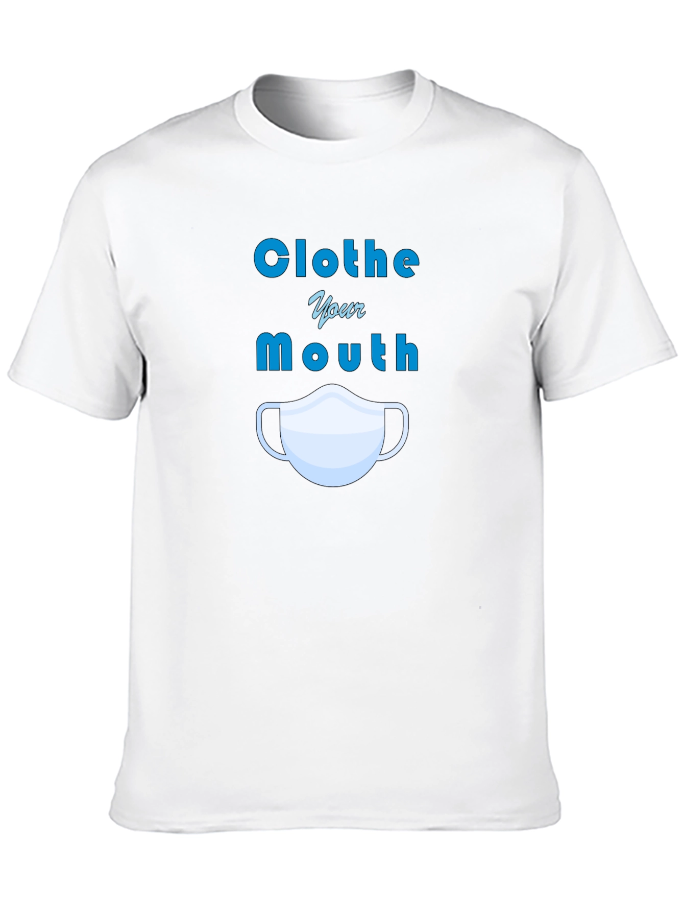 Clothe Your Mouth Graphic Tee - Protect Yourself!