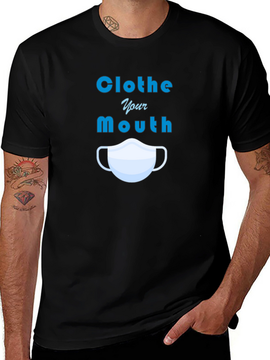 Clothe Your Mouth Graphic Tee - Protect Yourself!