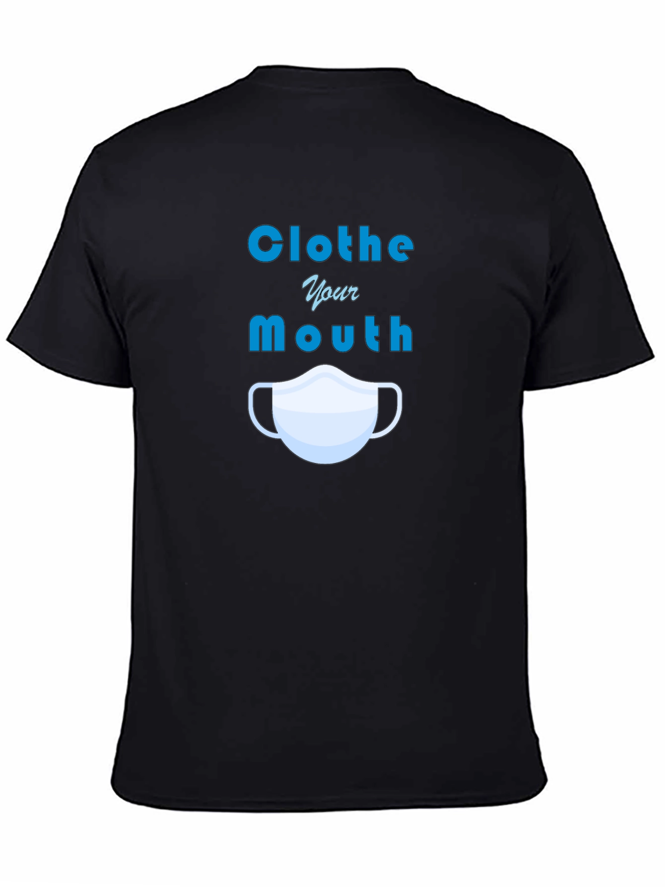 Clothe Your Mouth Graphic Tee - Protect Yourself!