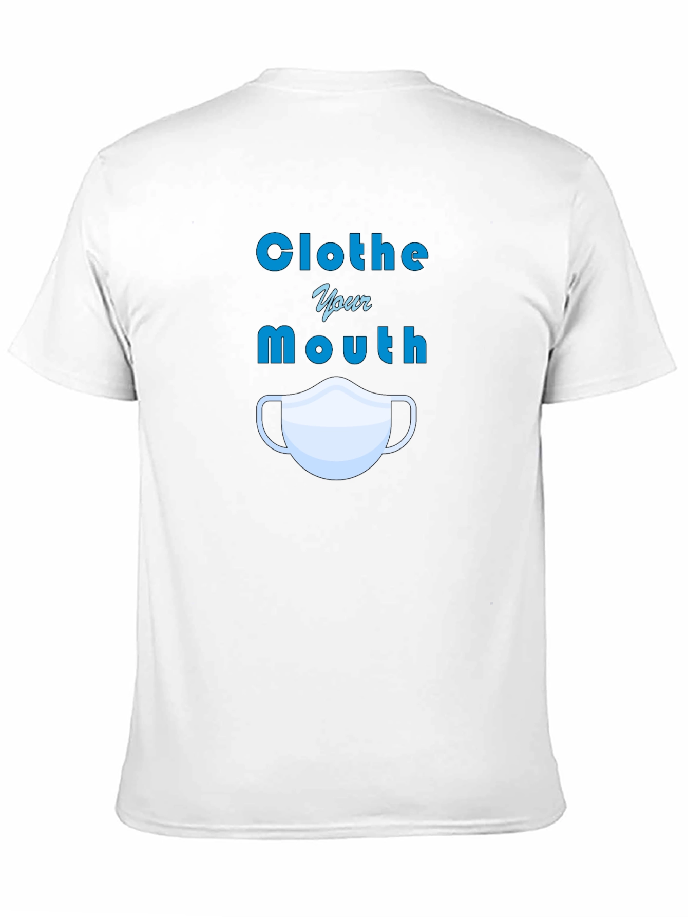 Clothe Your Mouth Graphic Tee - Protect Yourself!