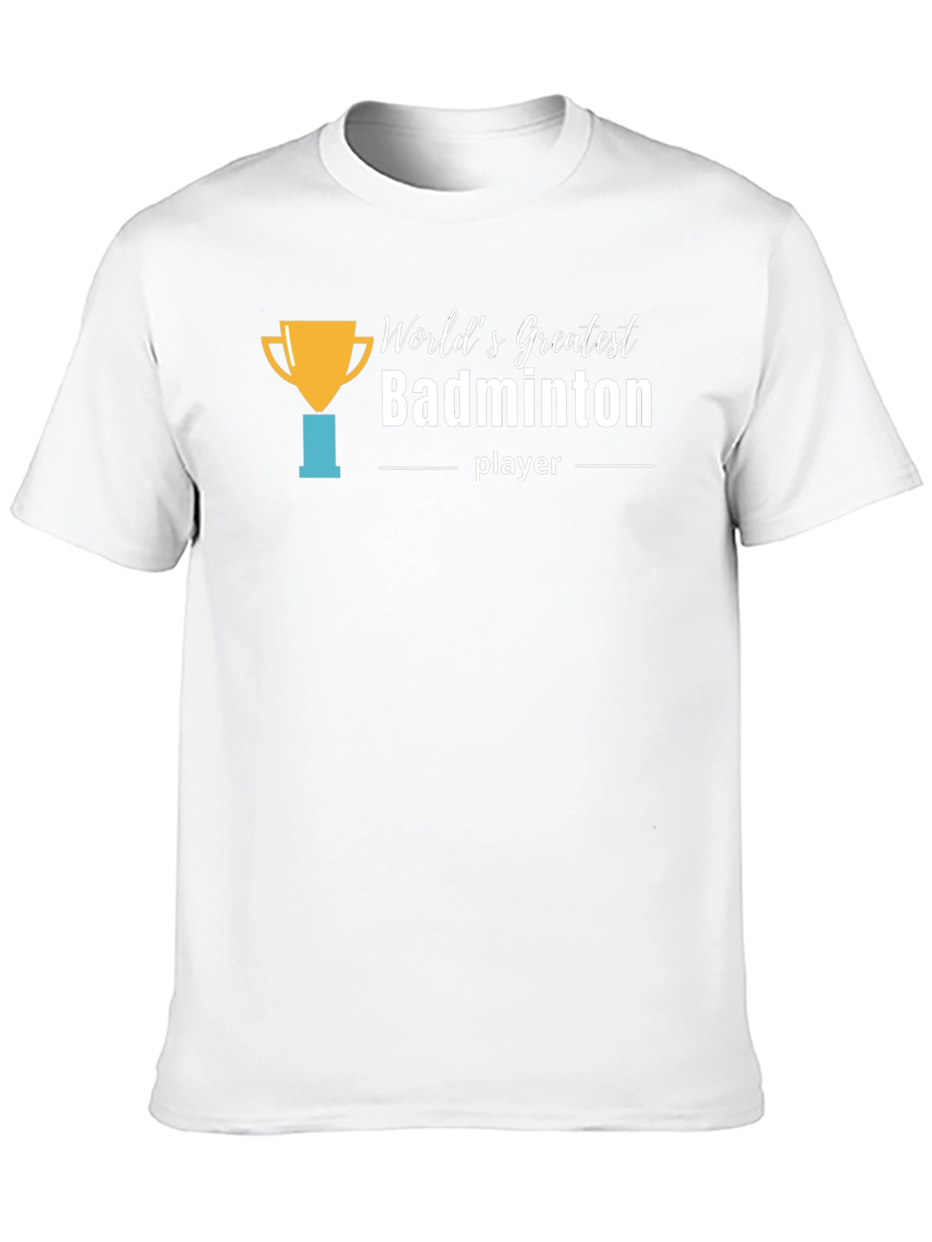 Worlds Greatest Badminton Player T-Shirt