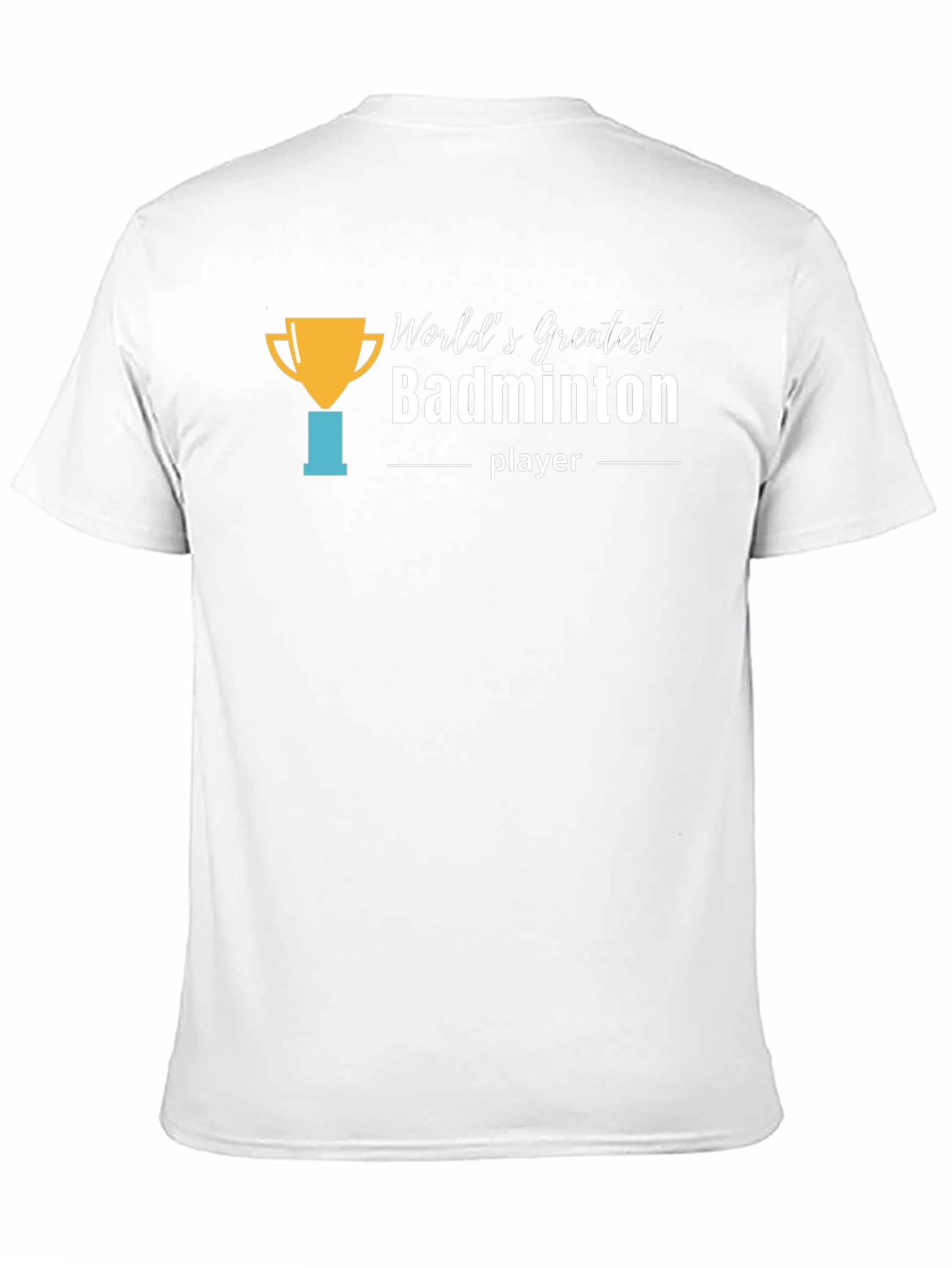 Worlds Greatest Badminton Player T-Shirt