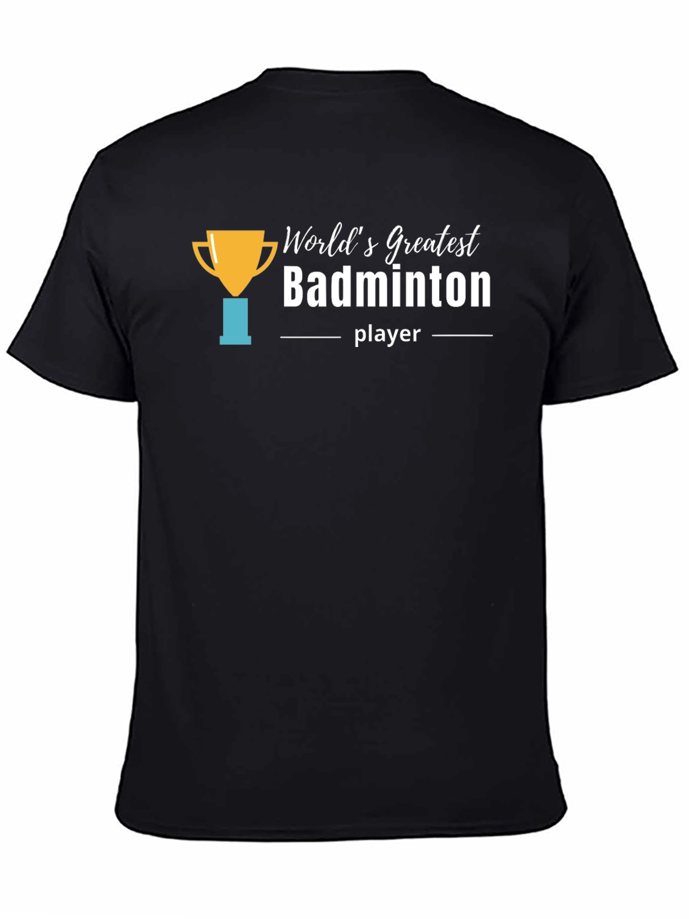 Worlds Greatest Badminton Player T-Shirt