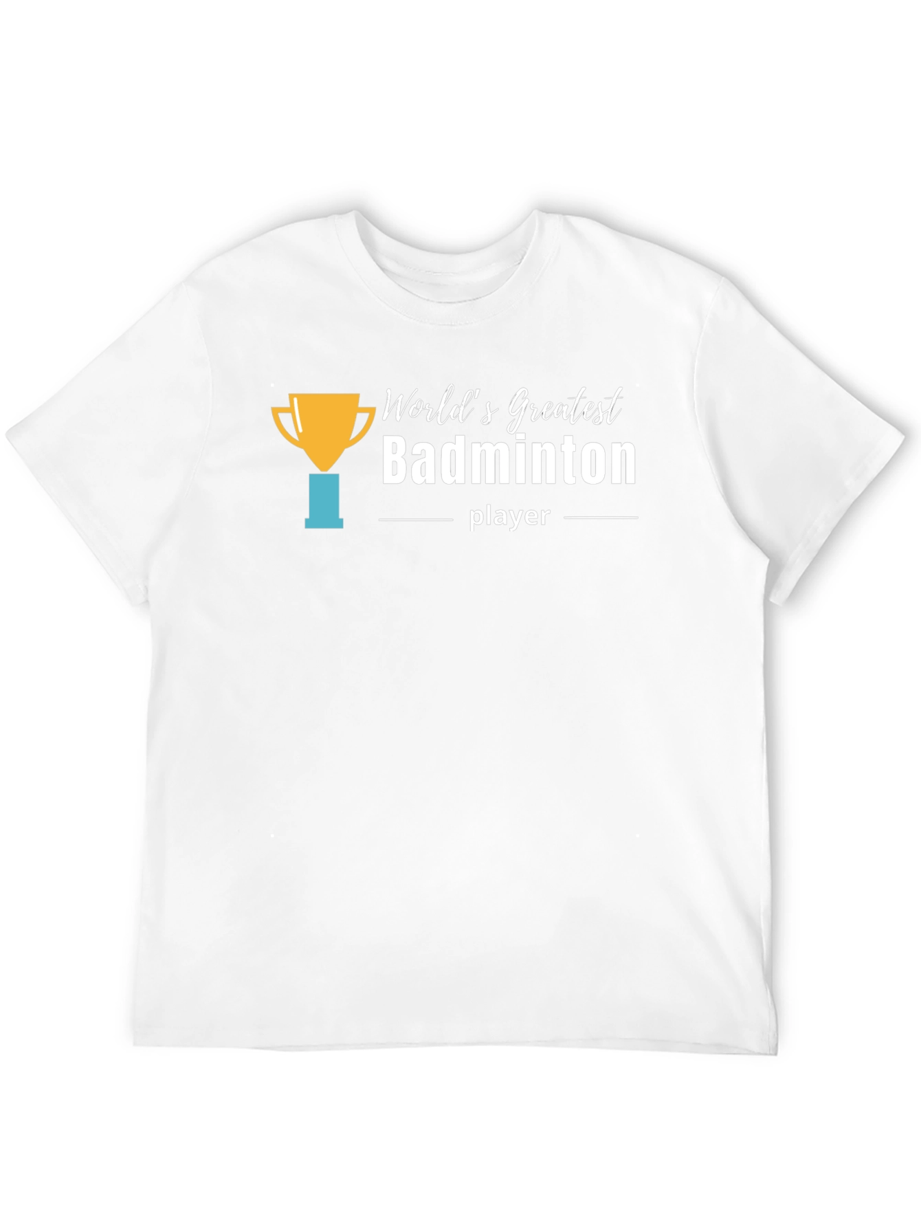 Worlds Greatest Badminton Player T-Shirt