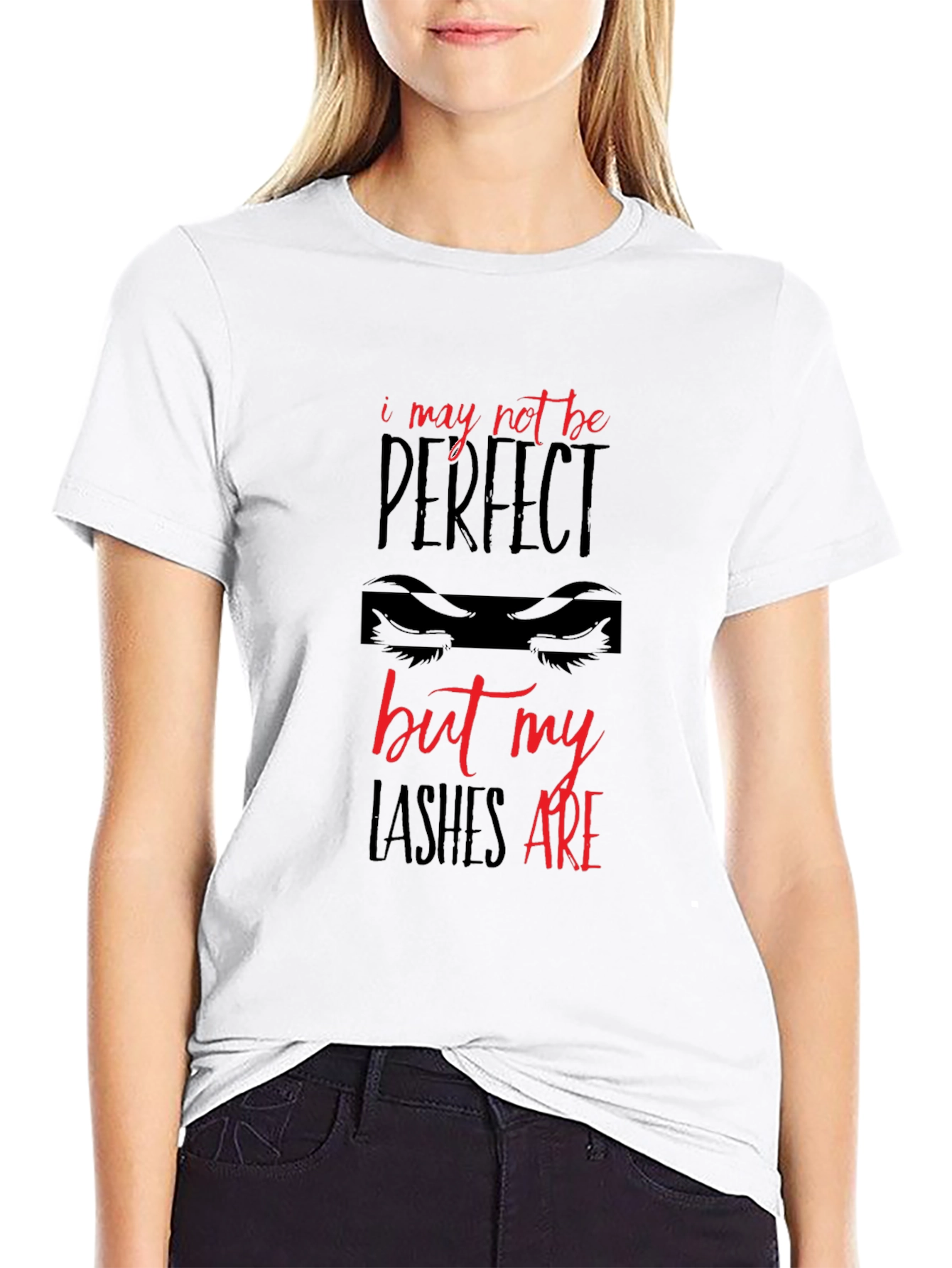Lashes Are Perfect T-Shirt
