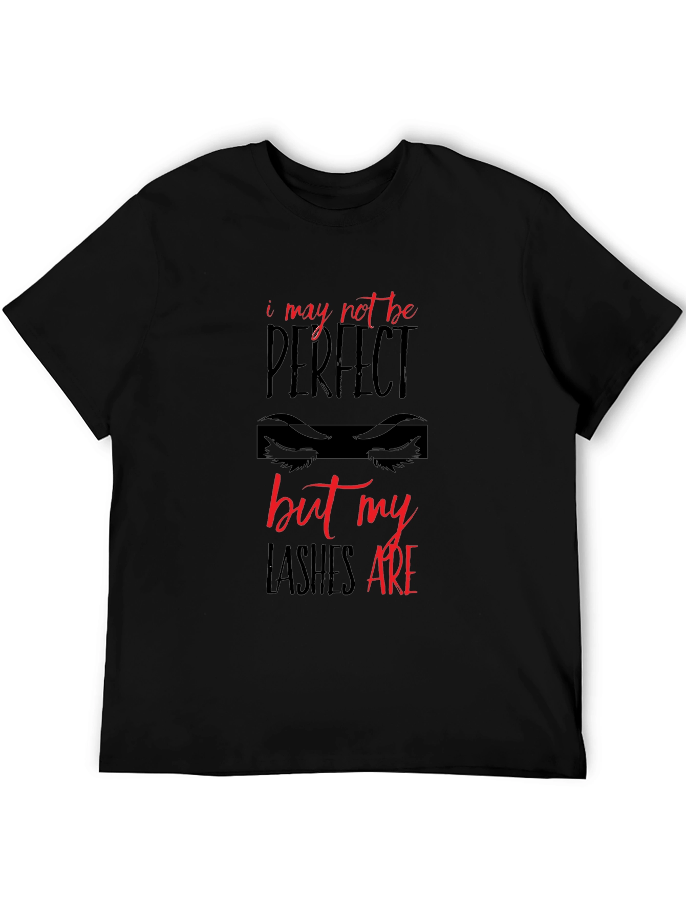 Lashes Are Perfect T-Shirt