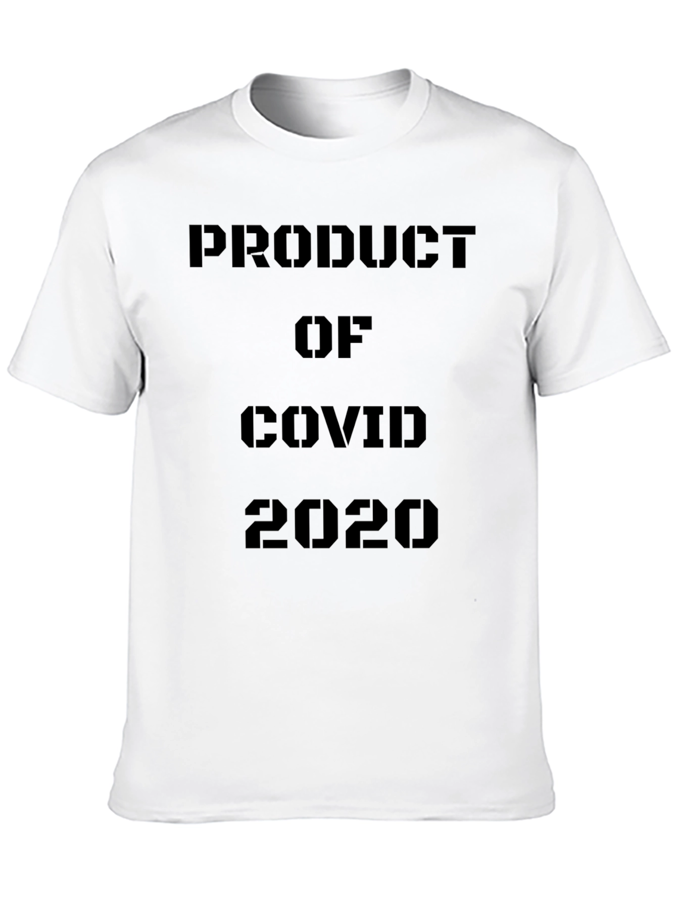 Product of COVID 2020 Black T-Shirt