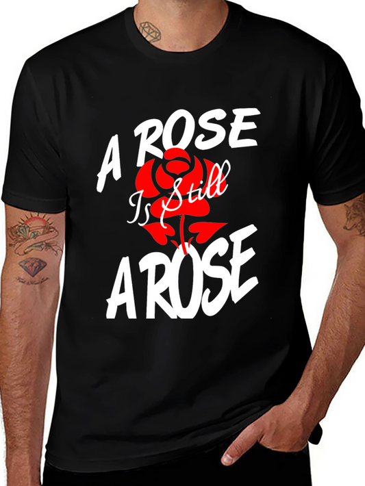 A Rose Is Still A Rose T-Shirt