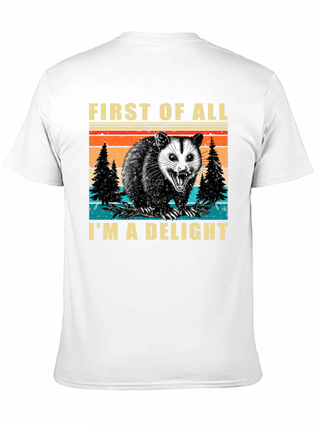 First of All Im a Delight Opossum T-Shirt