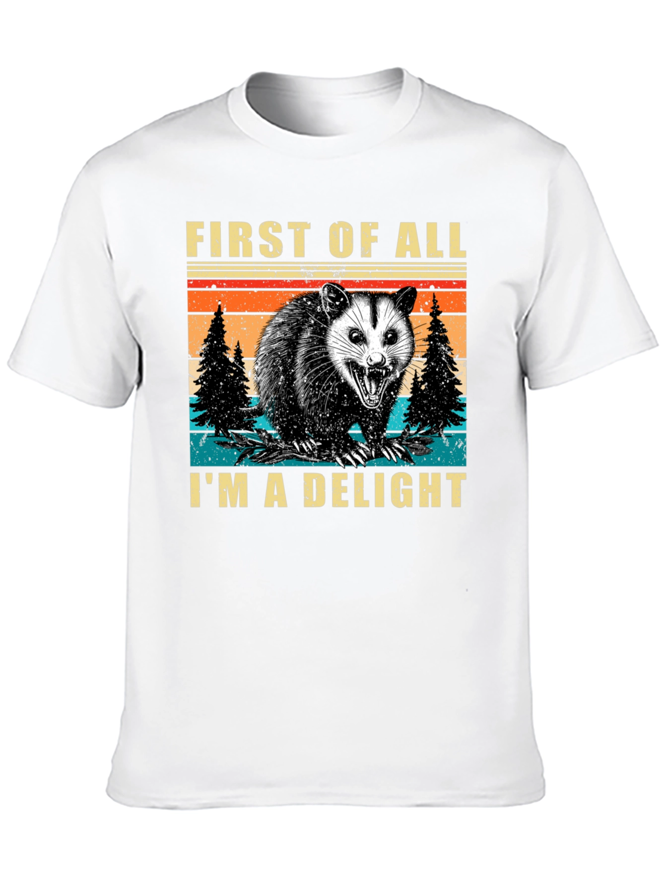 First of All Im a Delight Opossum T-Shirt