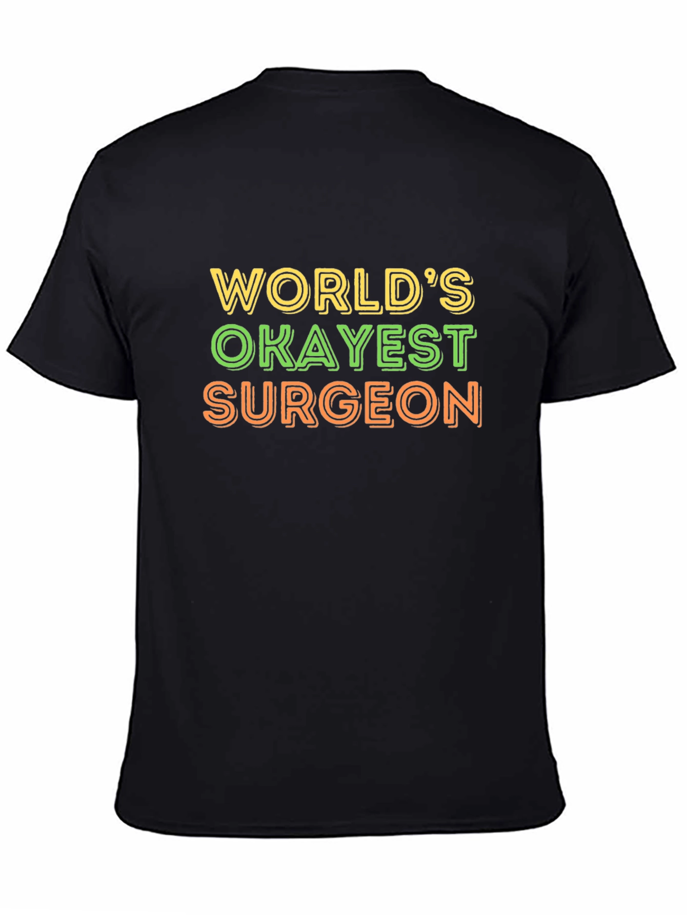 Worlds Okayest Surgeon T-Shirt - Funny Medical Tee