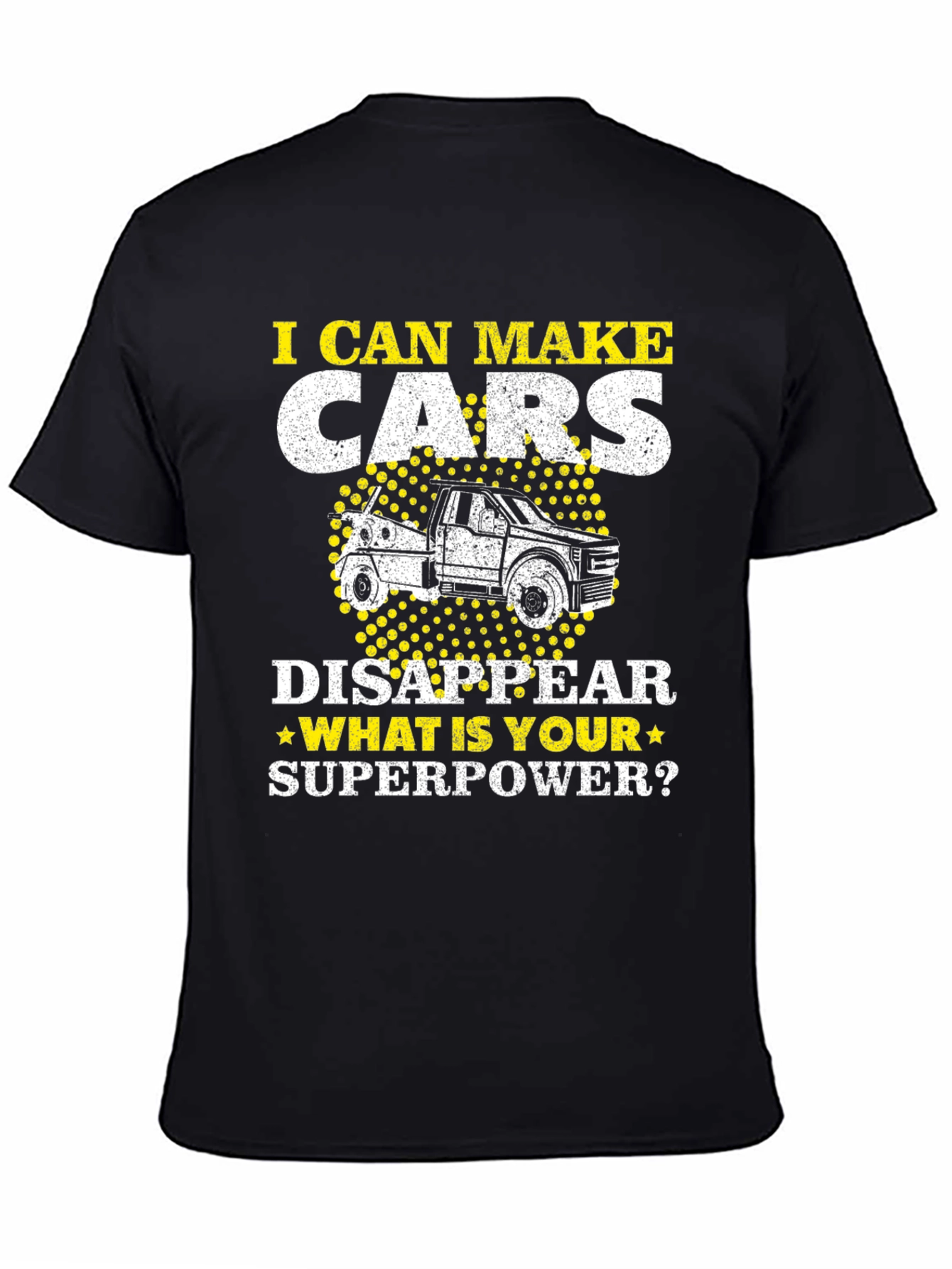 I Can Make Cars Disappear T-Shirt