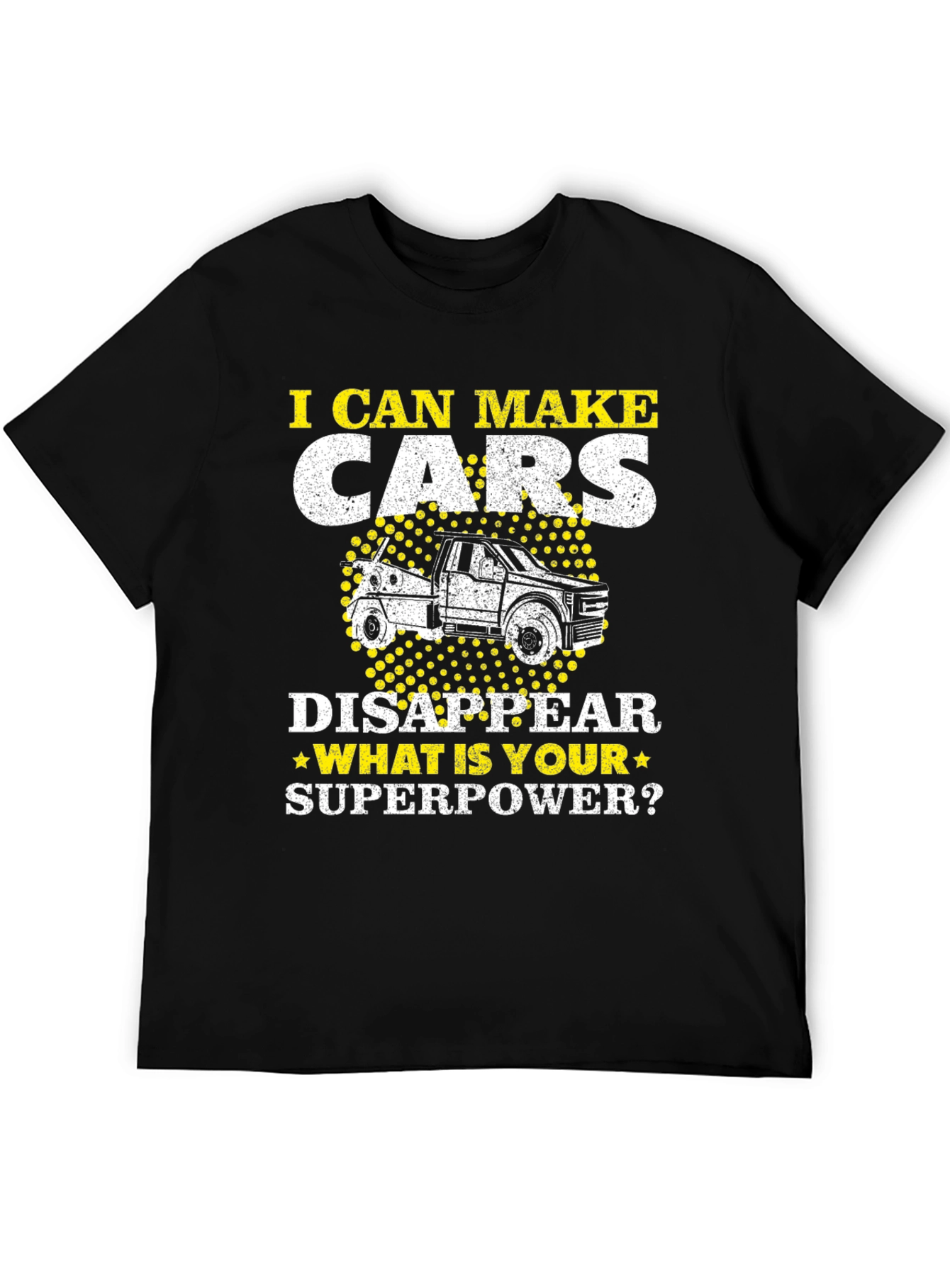 I Can Make Cars Disappear T-Shirt