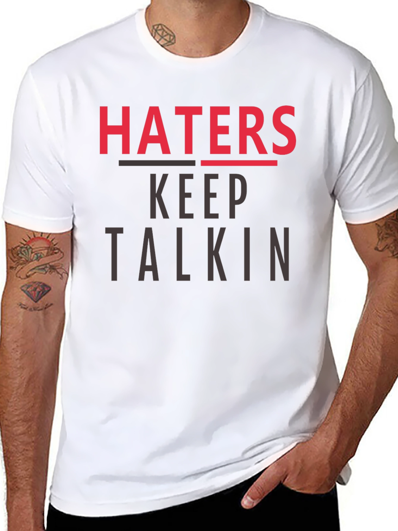Haters Keep Talkin Graphic T-Shirt
