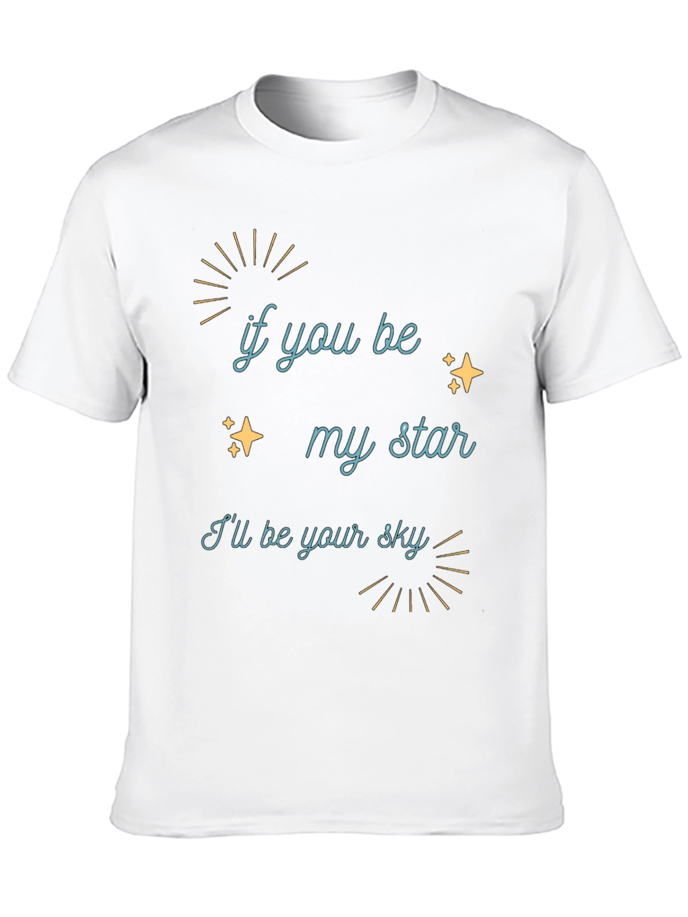 If You Be My Star Graphic Tee