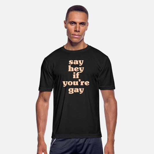 say hey if you're gay