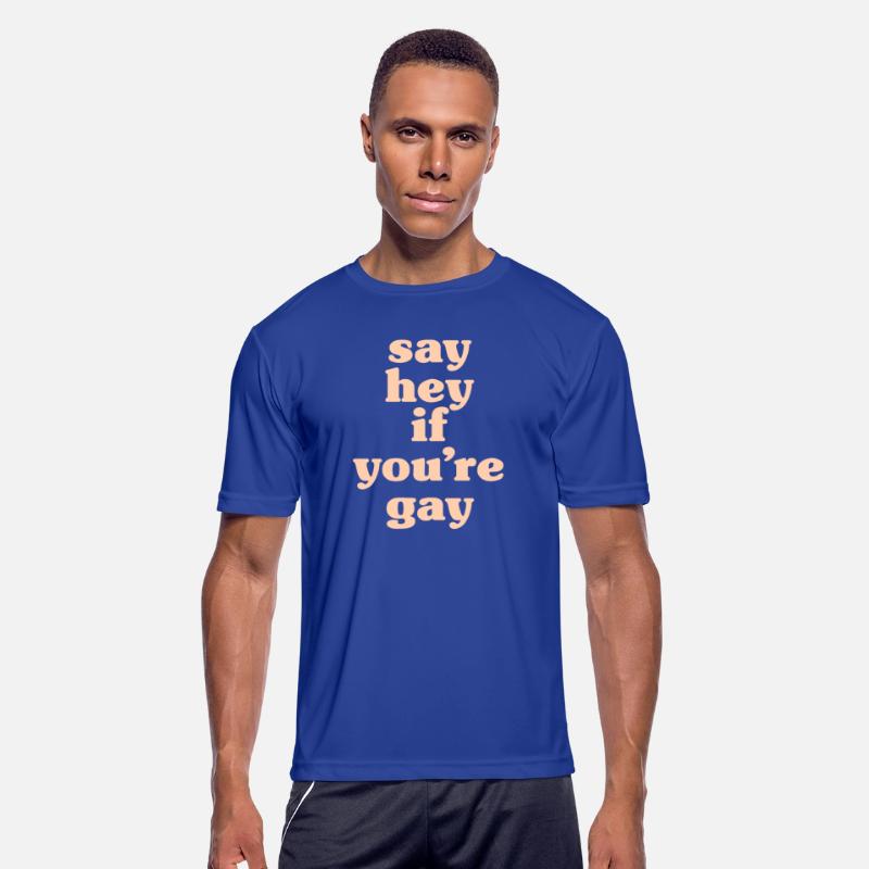 say hey if you're gay