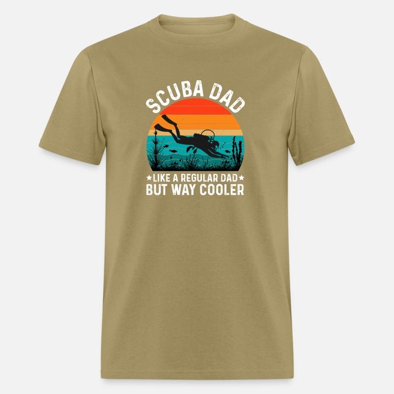 Scuba Dad Like A Regular Dad But way Cooler