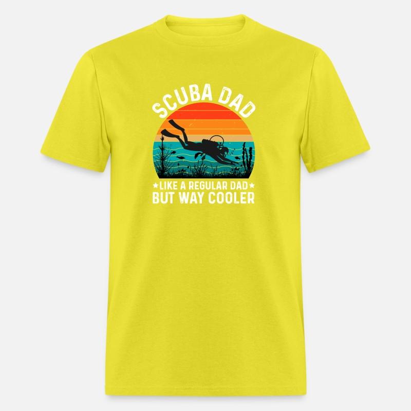 Scuba Dad Like A Regular Dad But way Cooler