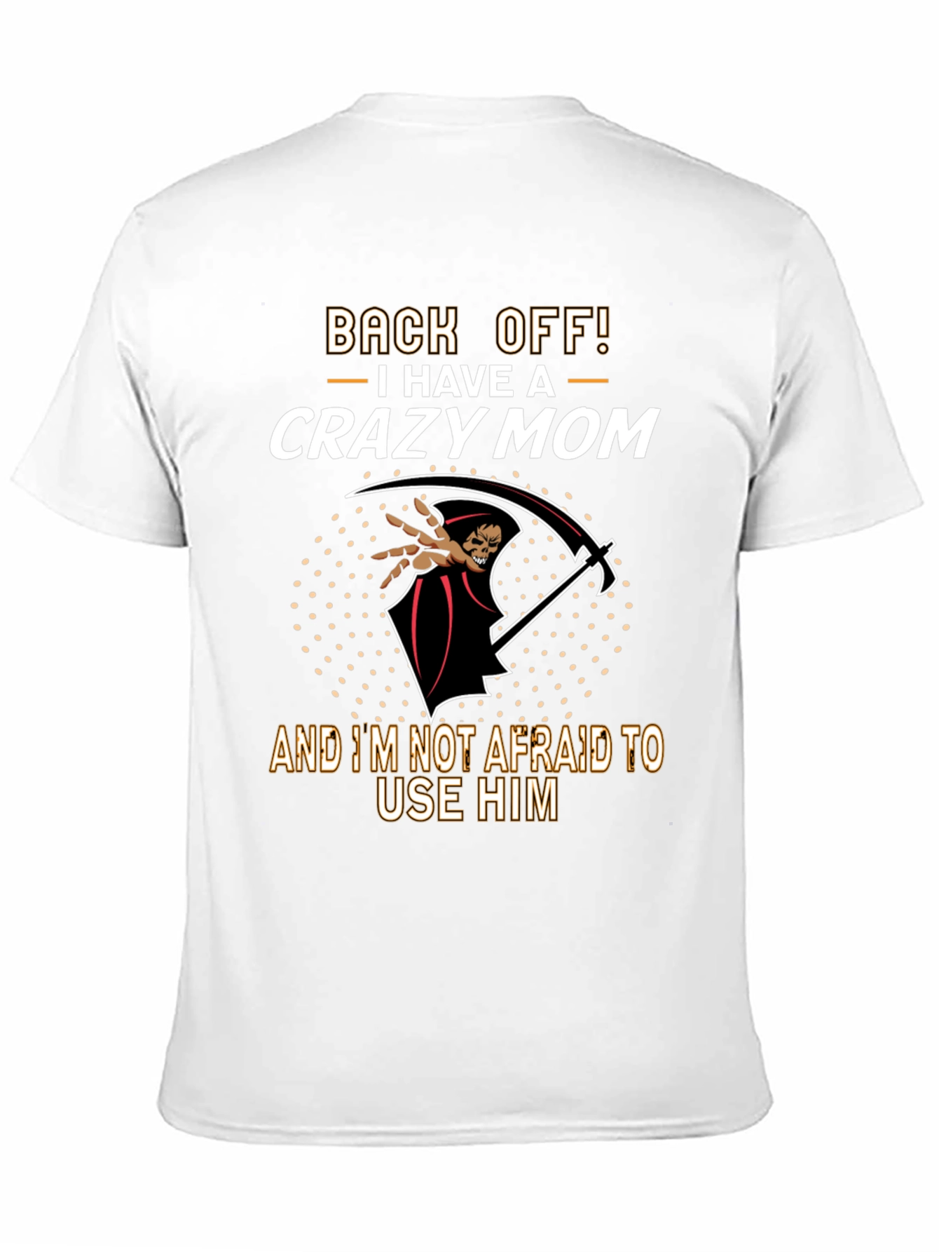 Crazy Mom T-Shirt - Grim Reaper Design