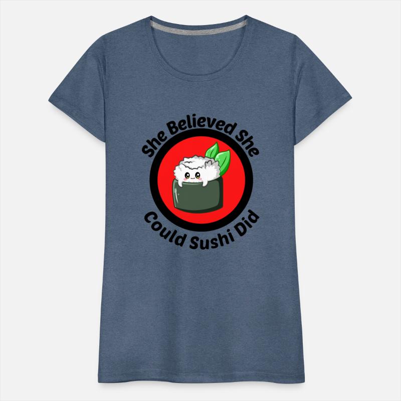 She Believed She Could Sushi Did Sushi Pun