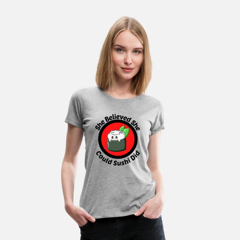 She Believed She Could Sushi Did Sushi Pun