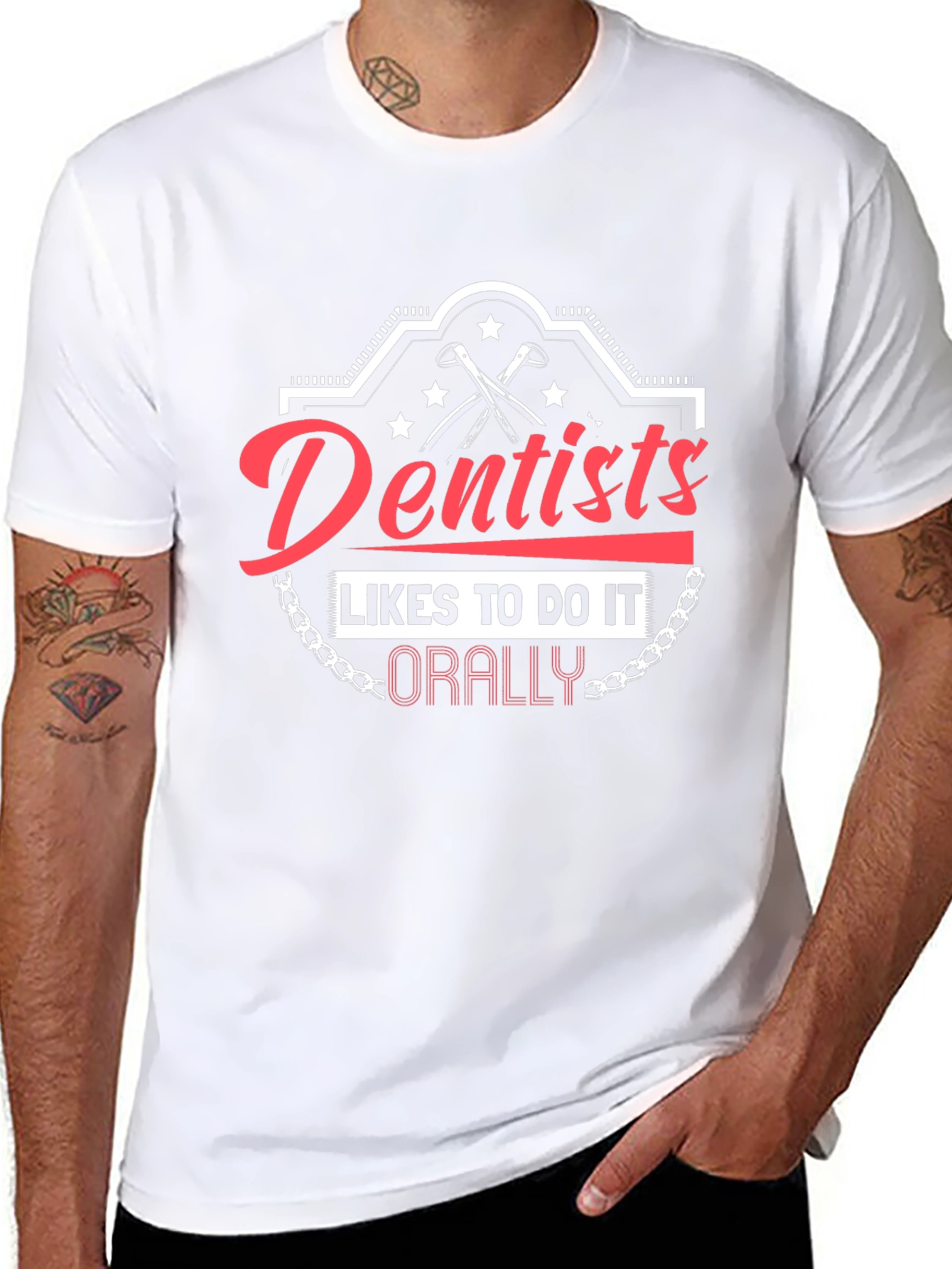 Dentists Do It Orally T-Shirt