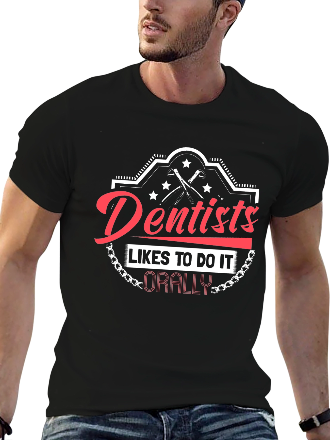 Dentists Do It Orally T-Shirt