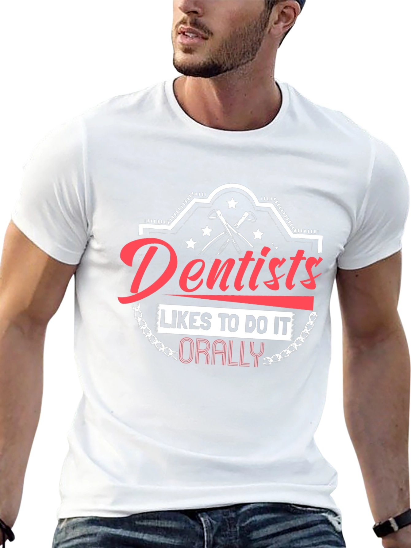 Dentists Do It Orally T-Shirt