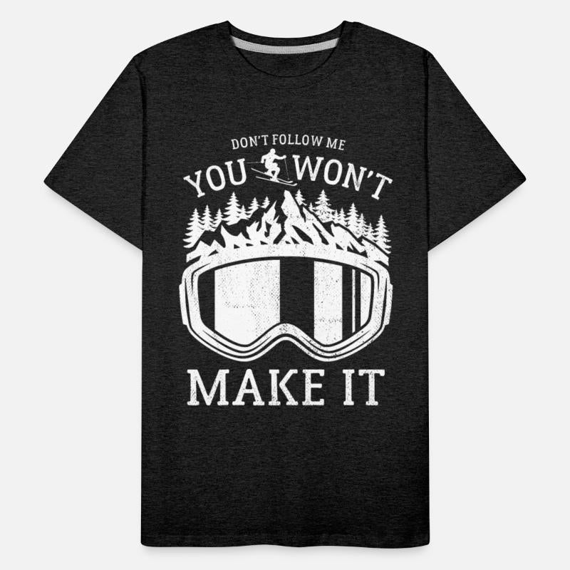 Ski, Don't follow me you won't make it, Skiing